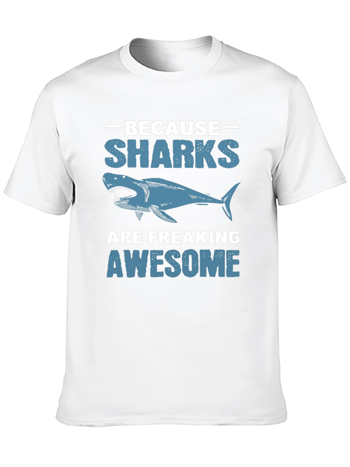 Because Sharks Are Awesome Graphic Tee
