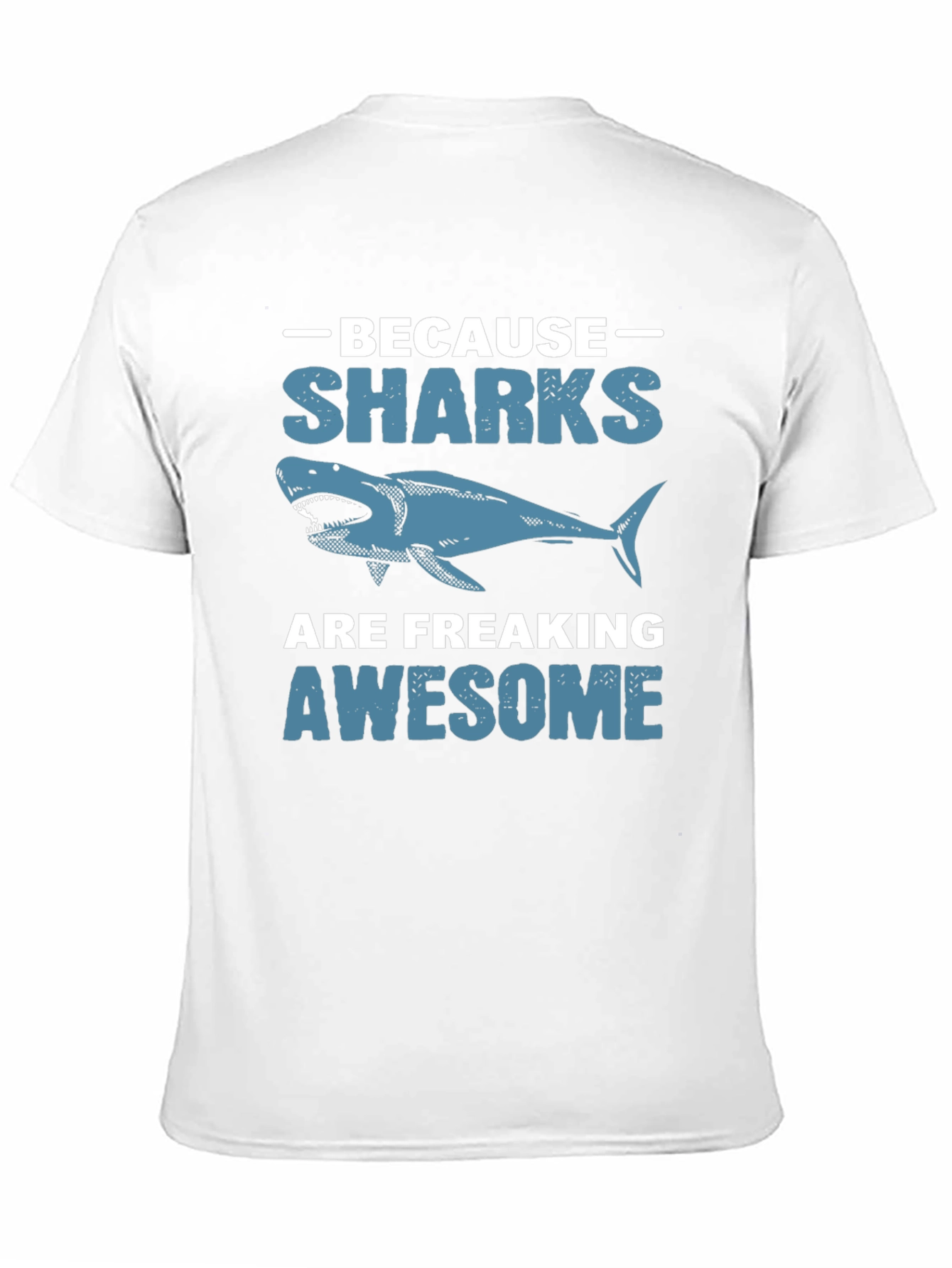 Because Sharks Are Awesome Graphic Tee