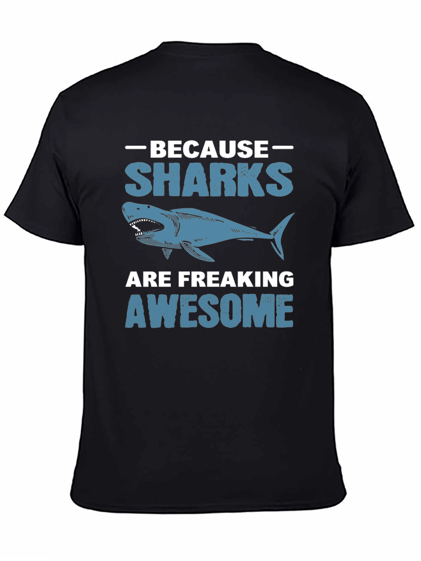 Because Sharks Are Awesome Graphic Tee