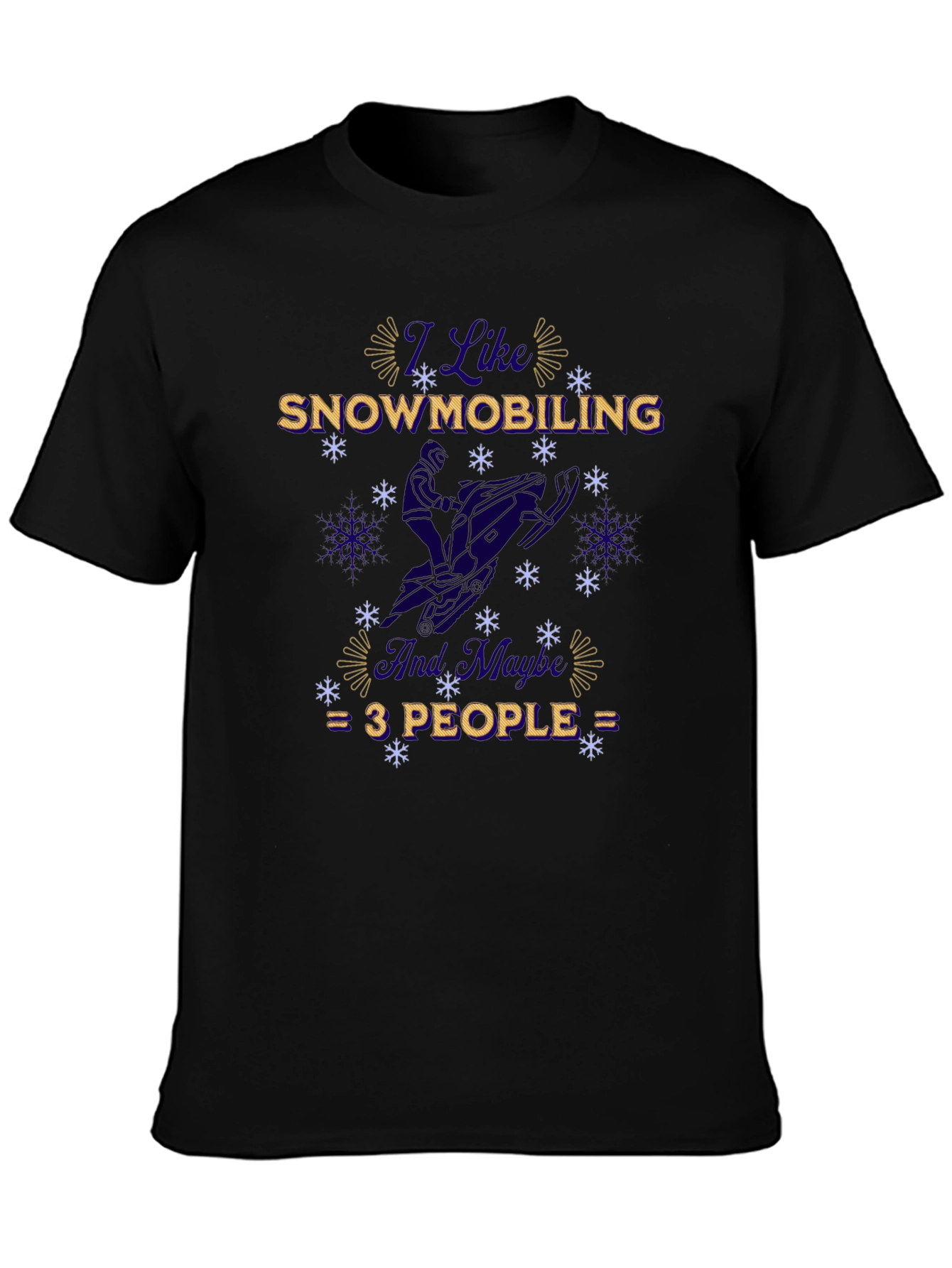 I Like Snowmobiling Funny Winter Black T-Shirt