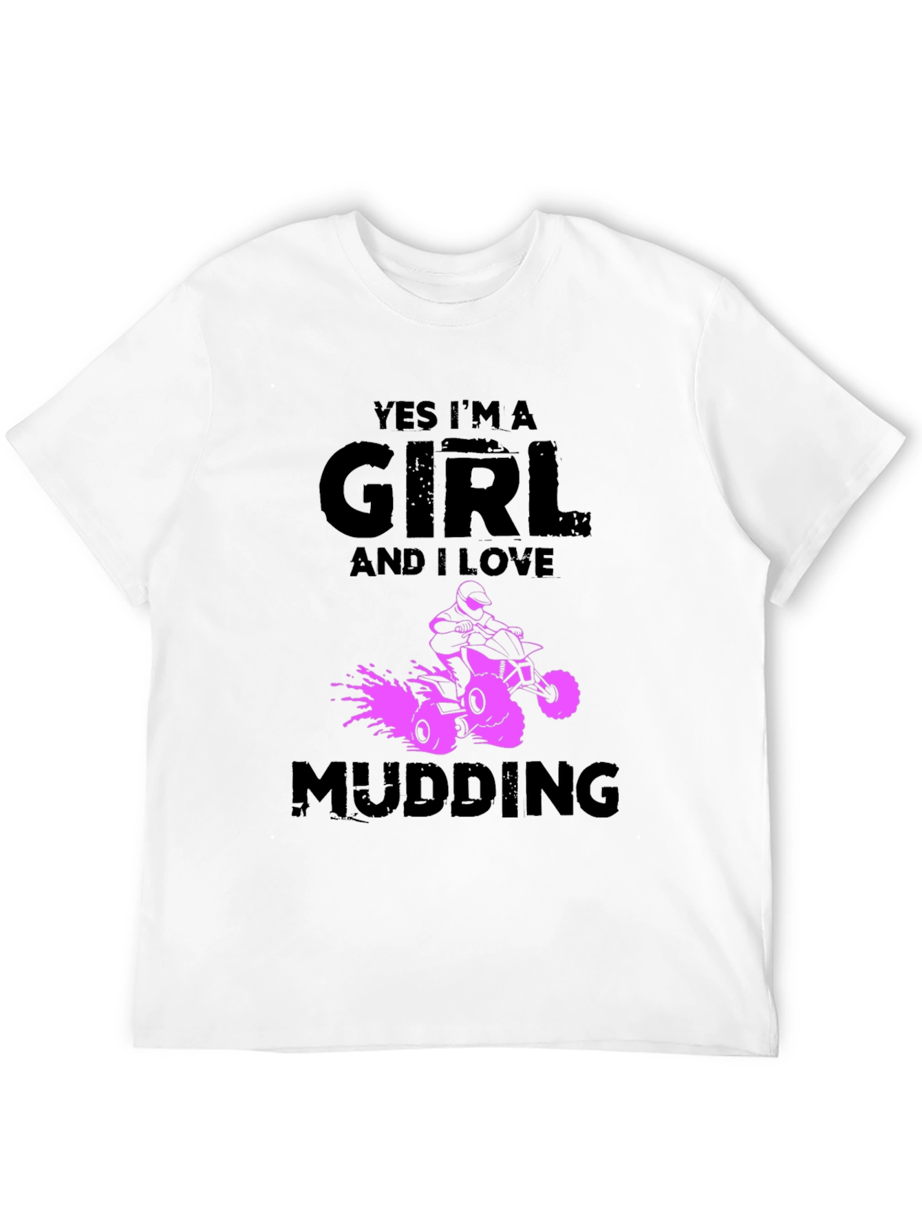 Yes Im A Girl Mudding T-Shirt