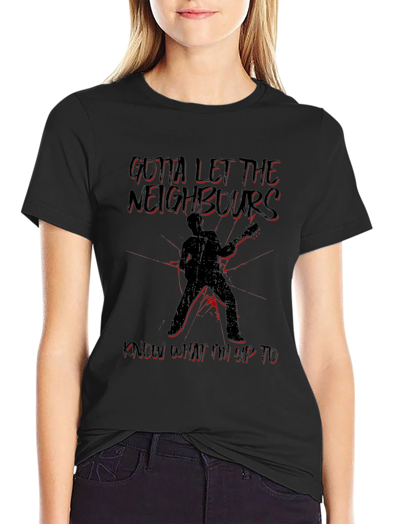 Gotta Let the Neighbors Know T-Shirt