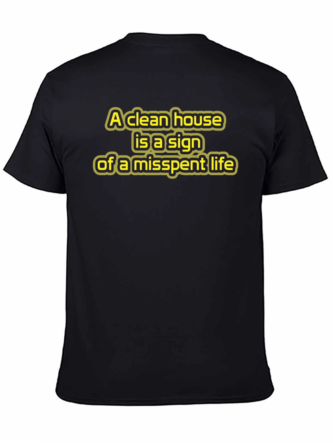 Funny Clean House Misspent Life Graphic T-Shirt