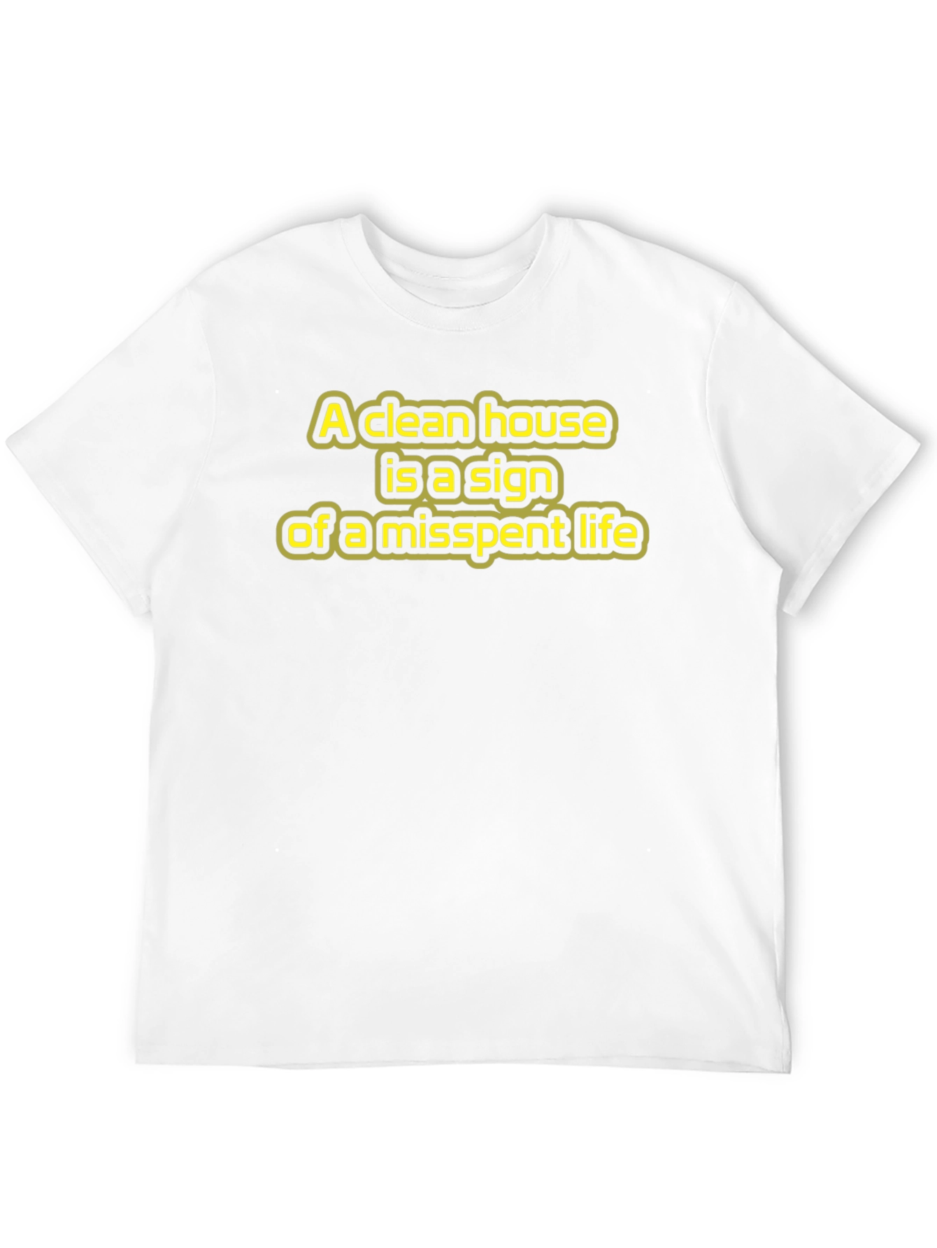 Funny Clean House Misspent Life Graphic T-Shirt