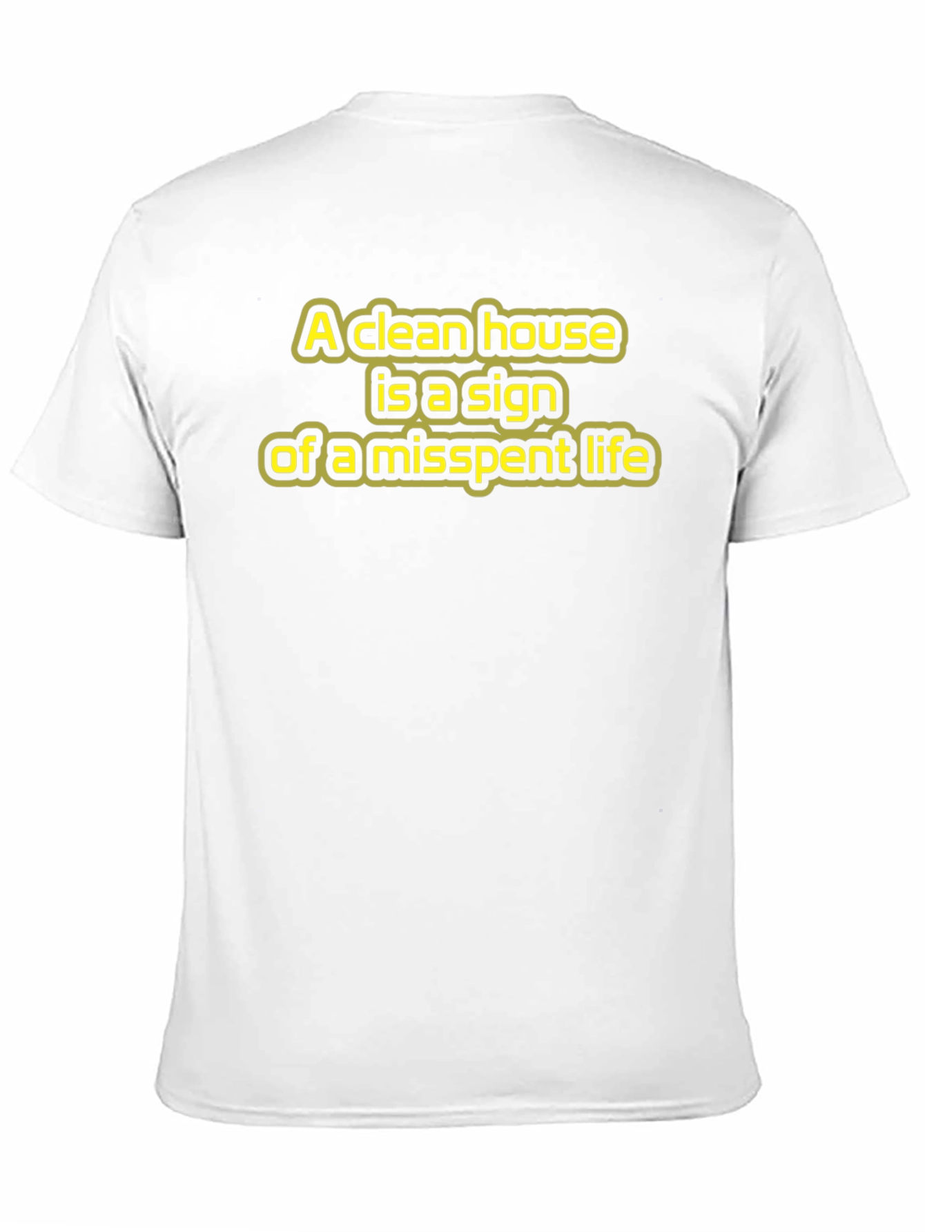 Funny Clean House Misspent Life Graphic T-Shirt