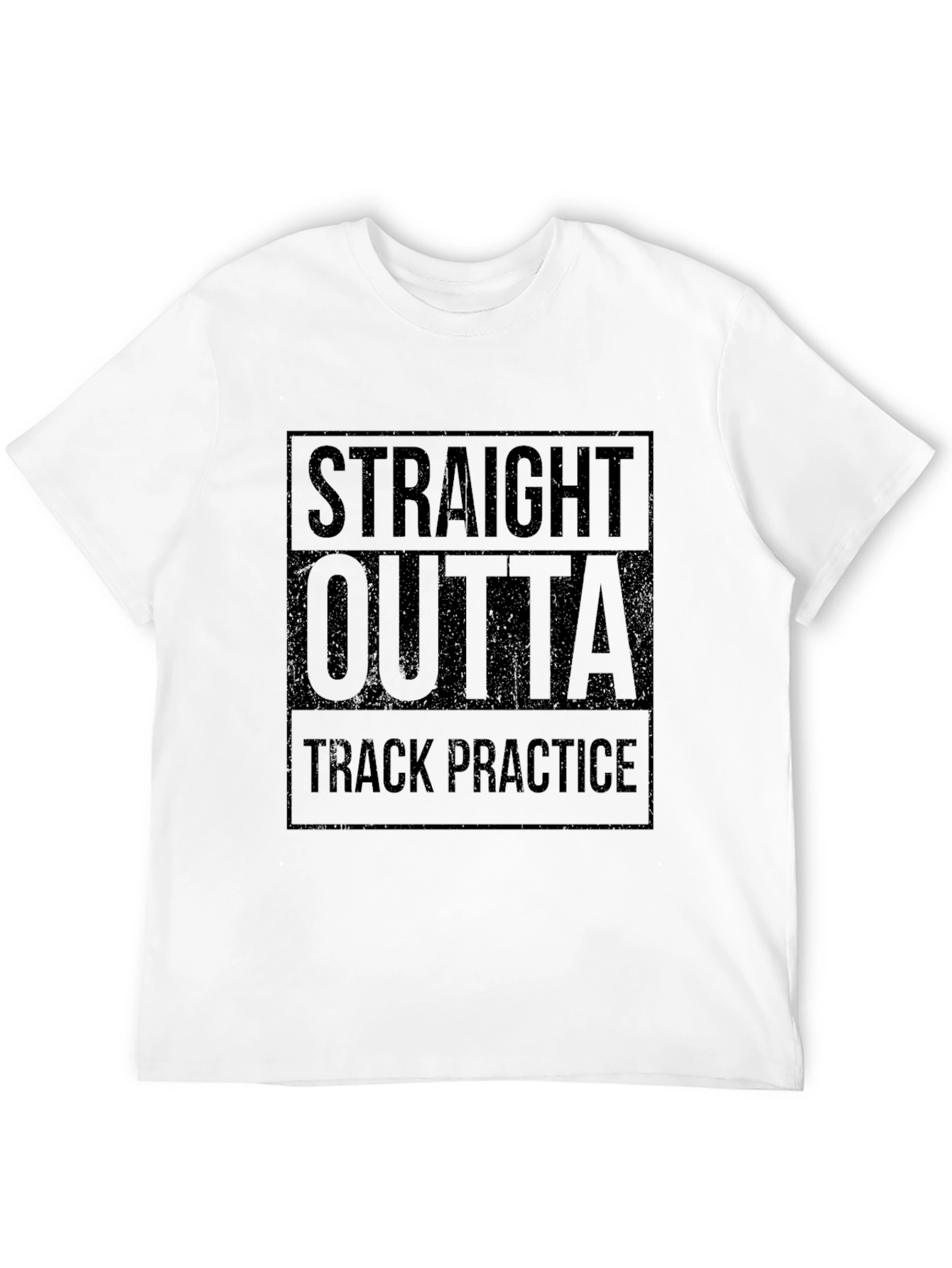 Straight Outta Track Practice T-Shirt