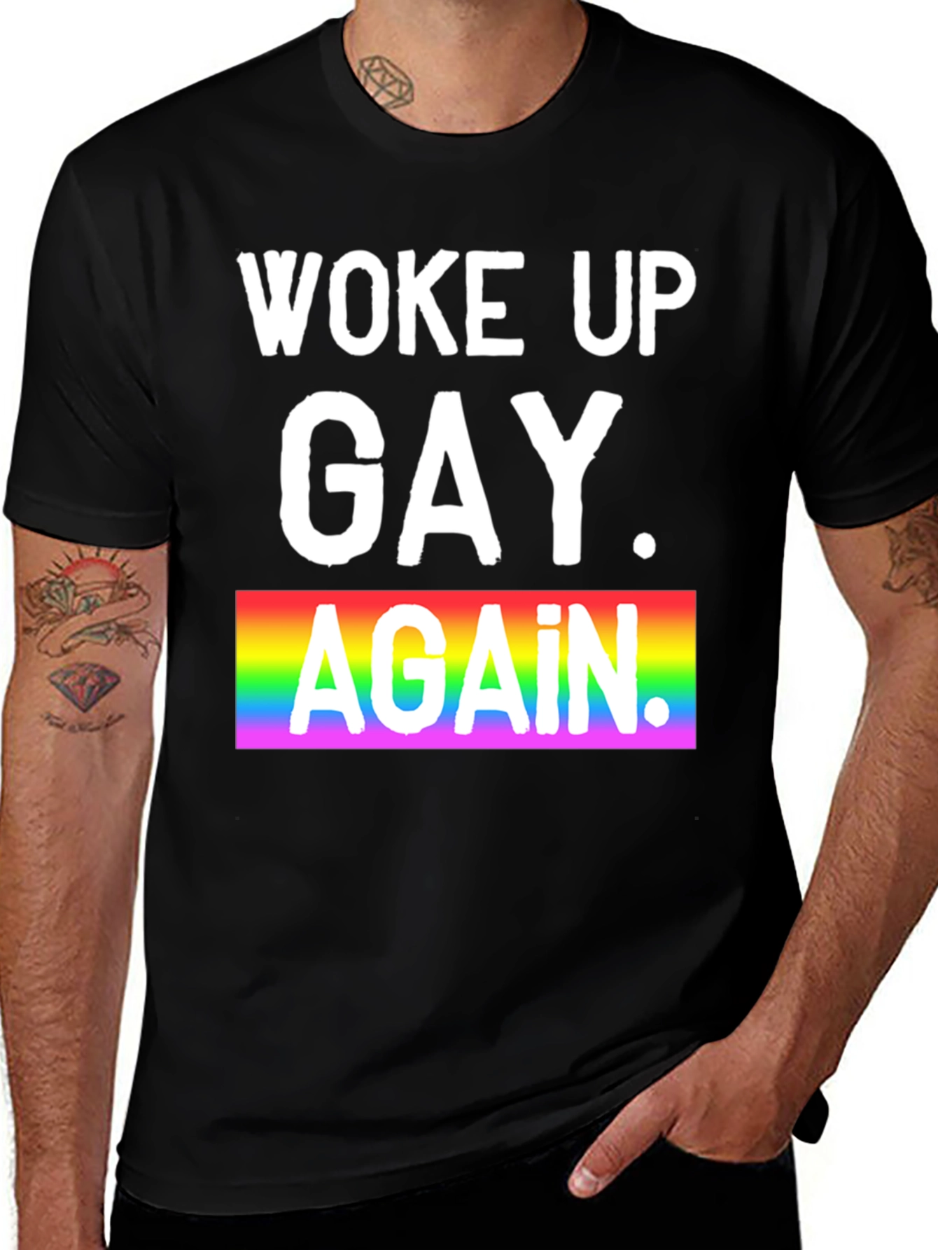 Woke Up Gay Again Pride T-Shirt