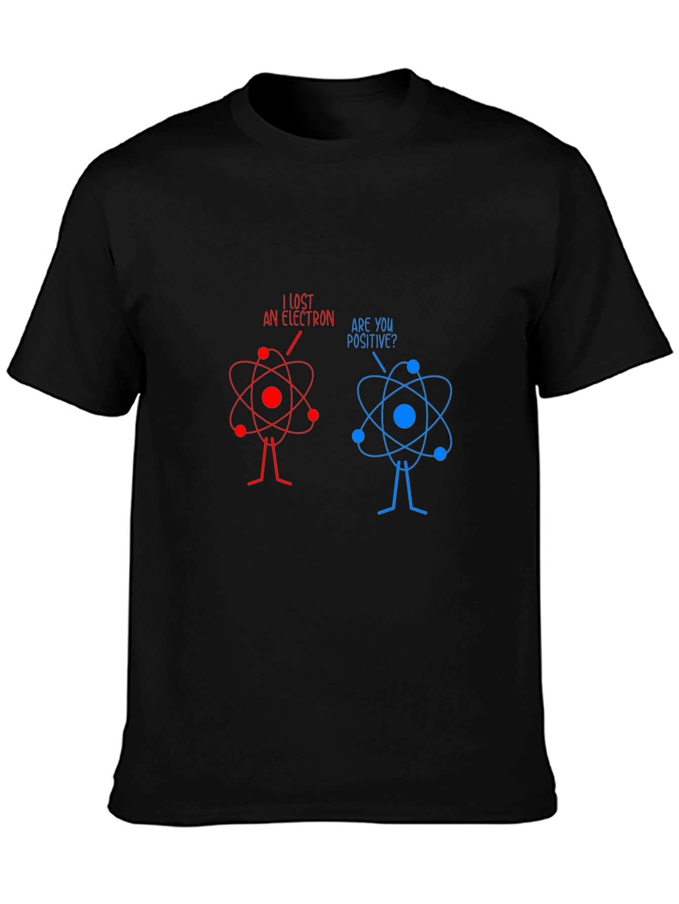 Funny Science Joke T-Shirt - Lost Electron Tee