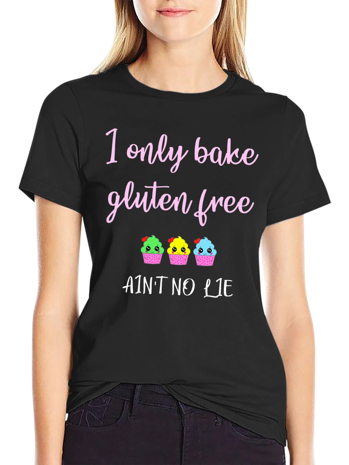 Gluten Free Baking T-Shirt - Aint No Lie Cupcakes