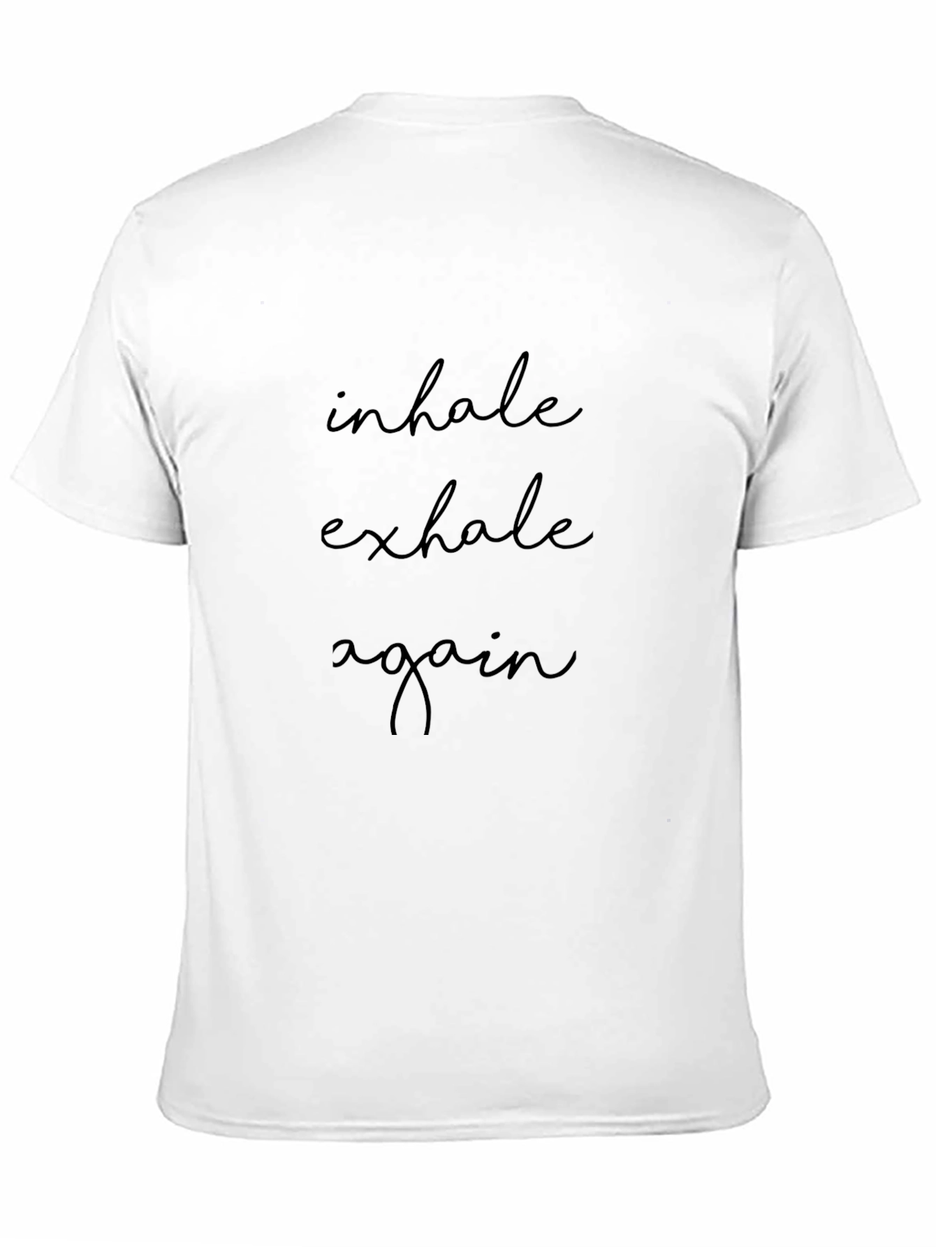 Inhale Exhale Again Black T-Shirt