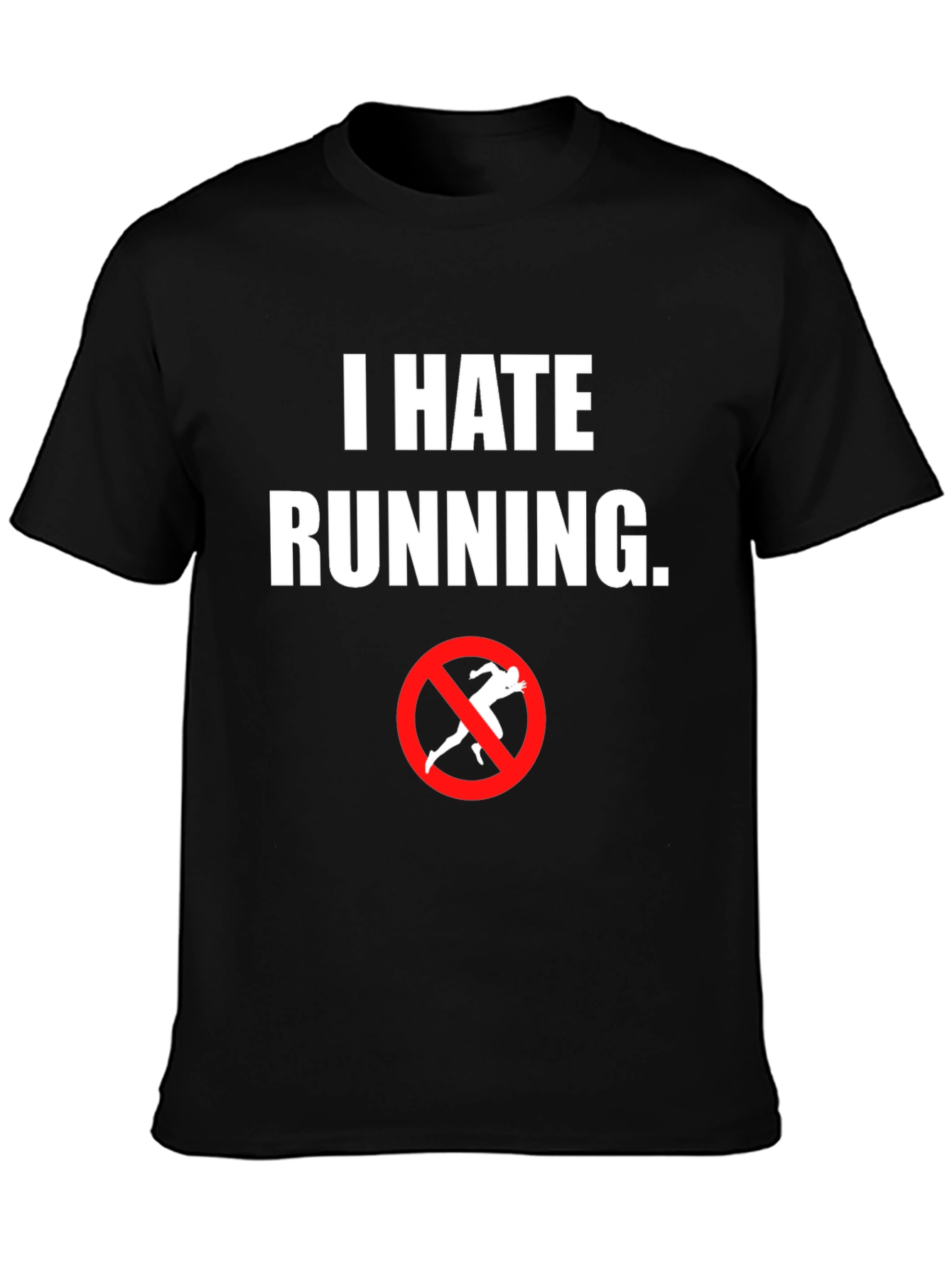 I Hate Running T-Shirt - Anti-Running Graphic Tee