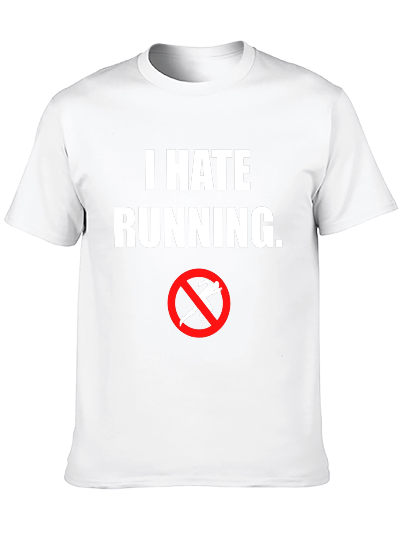 I Hate Running T-Shirt - Anti-Running Graphic Tee