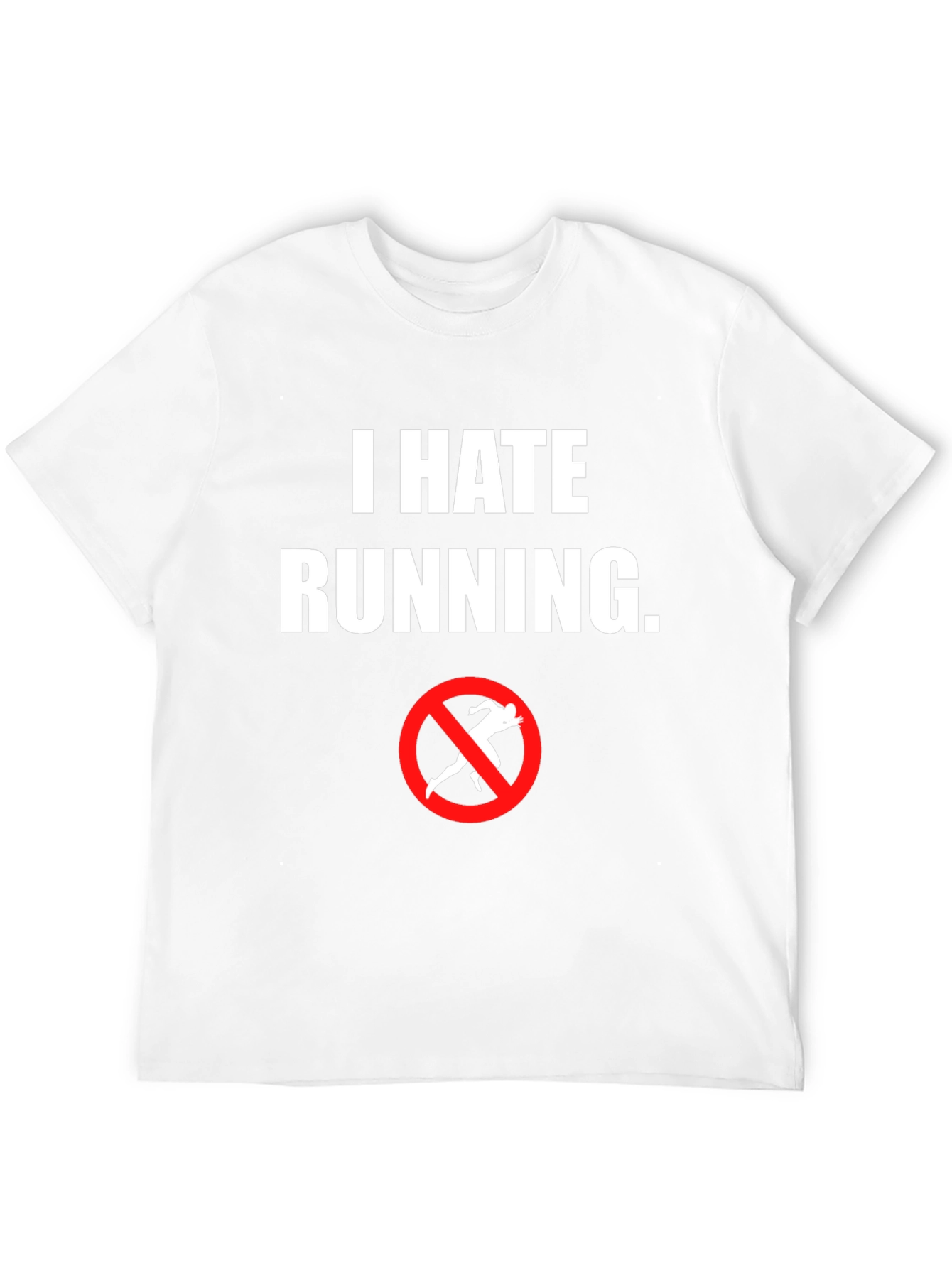 I Hate Running T-Shirt - Anti-Running Graphic Tee