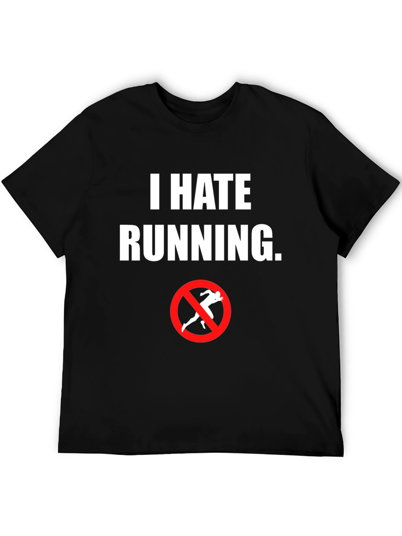I Hate Running T-Shirt - Anti-Running Graphic Tee