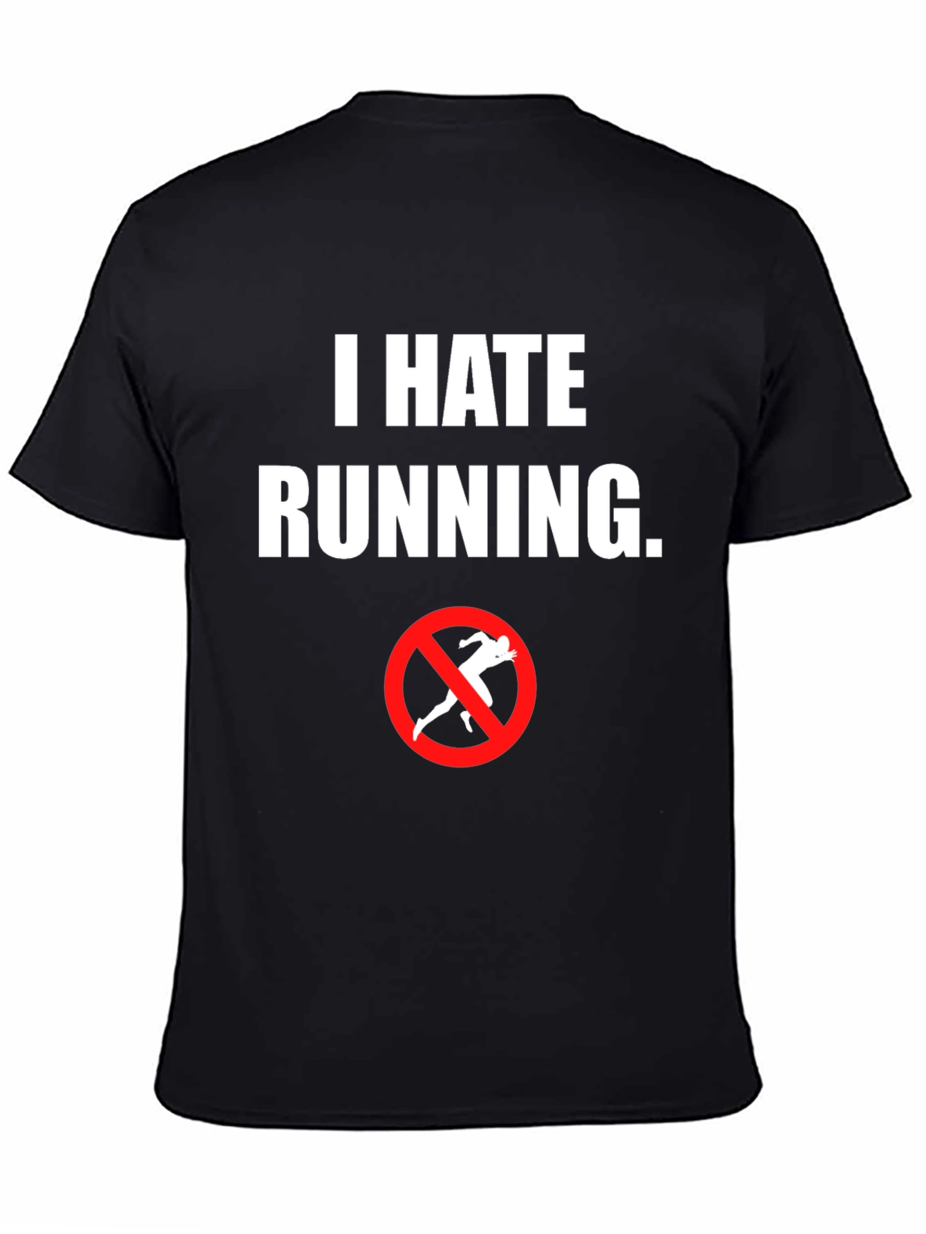 I Hate Running T-Shirt - Anti-Running Graphic Tee