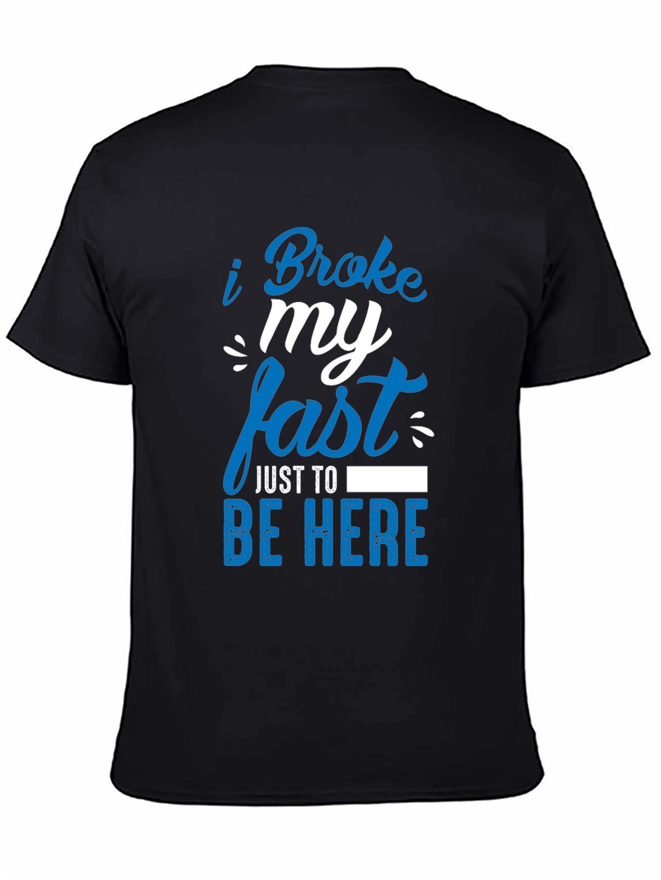 Funny I Broke My Fast T-Shirt