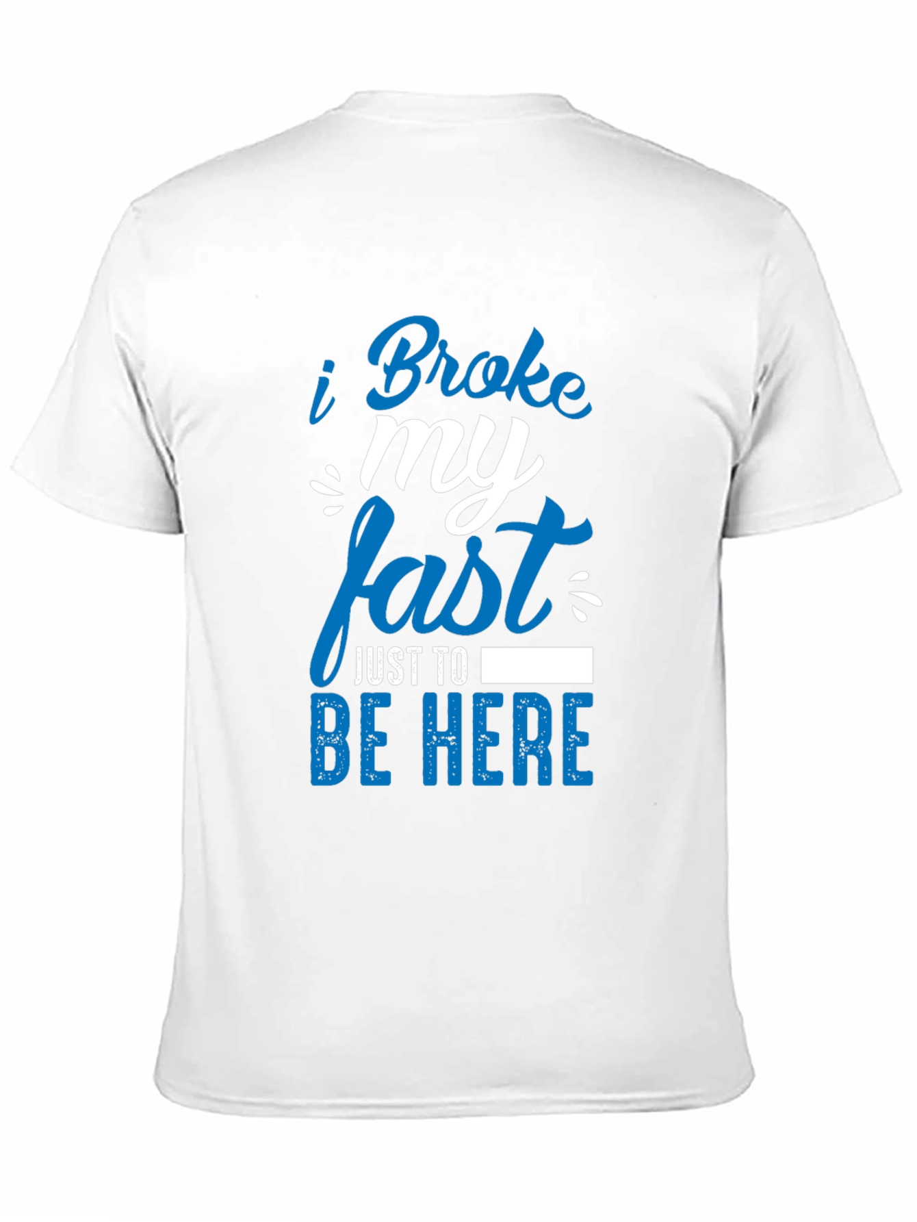 Funny I Broke My Fast T-Shirt