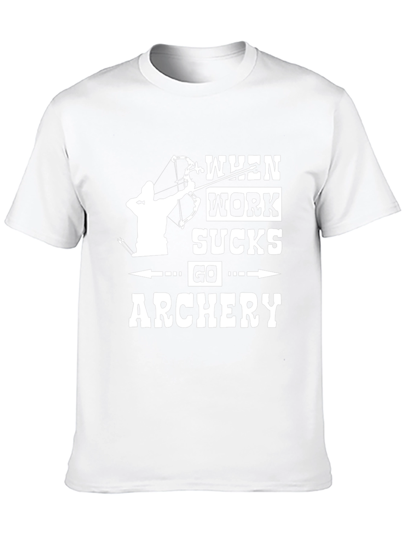Archery T-Shirt - When Work Sucks Go Archery!