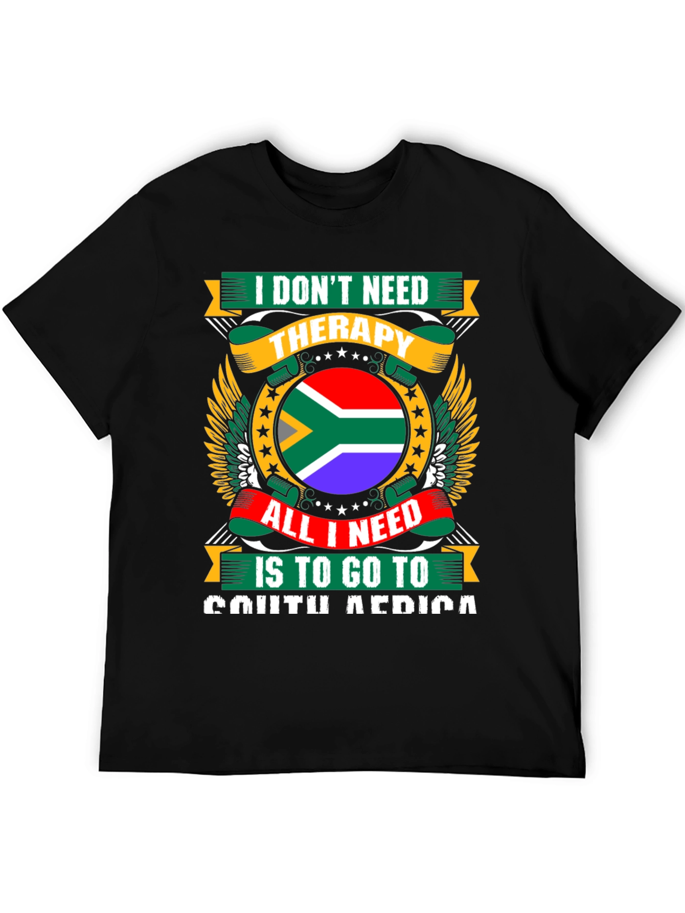 South Africa T-Shirt: I Dont Need Therapy