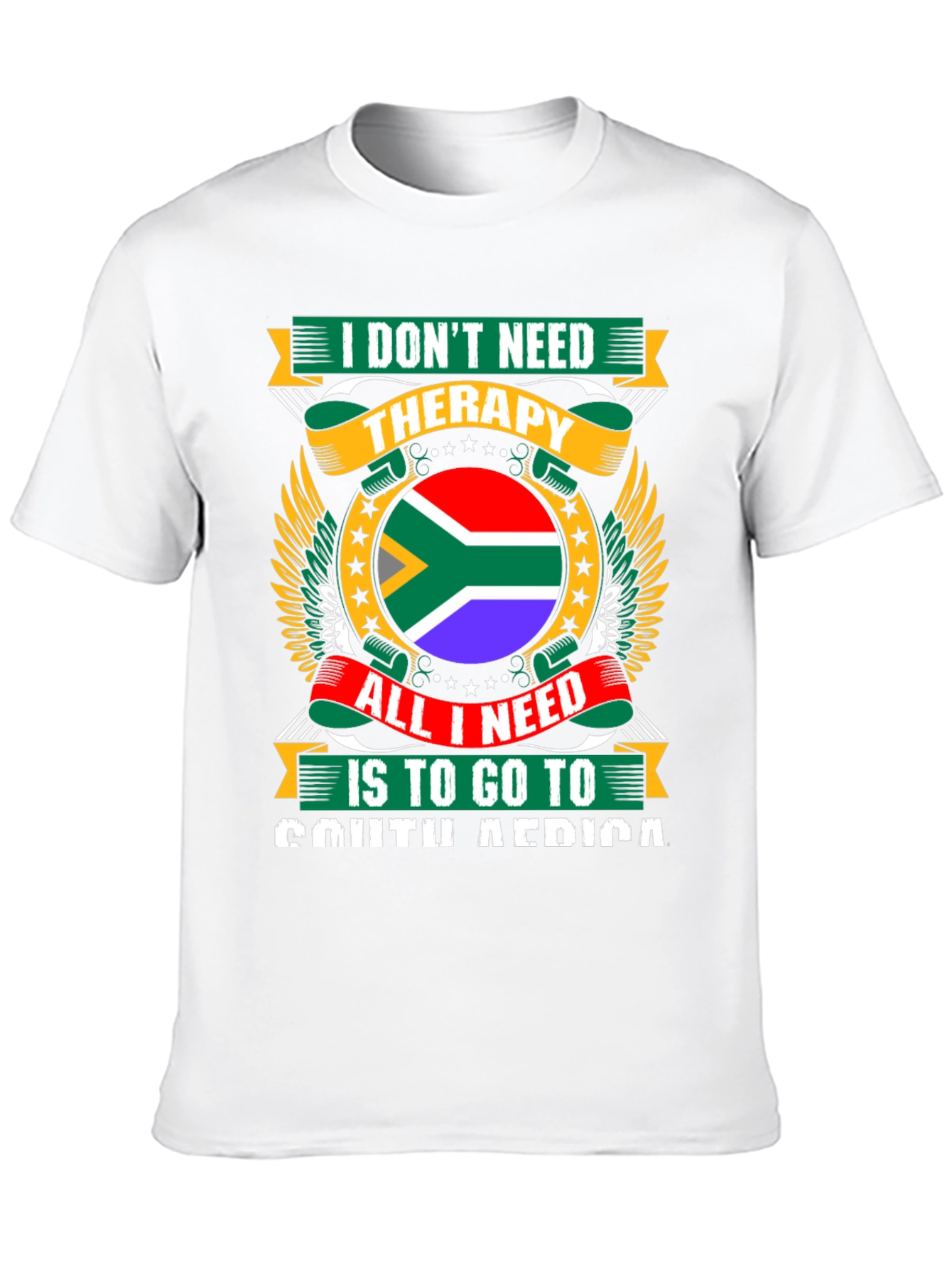 South Africa T-Shirt: I Dont Need Therapy