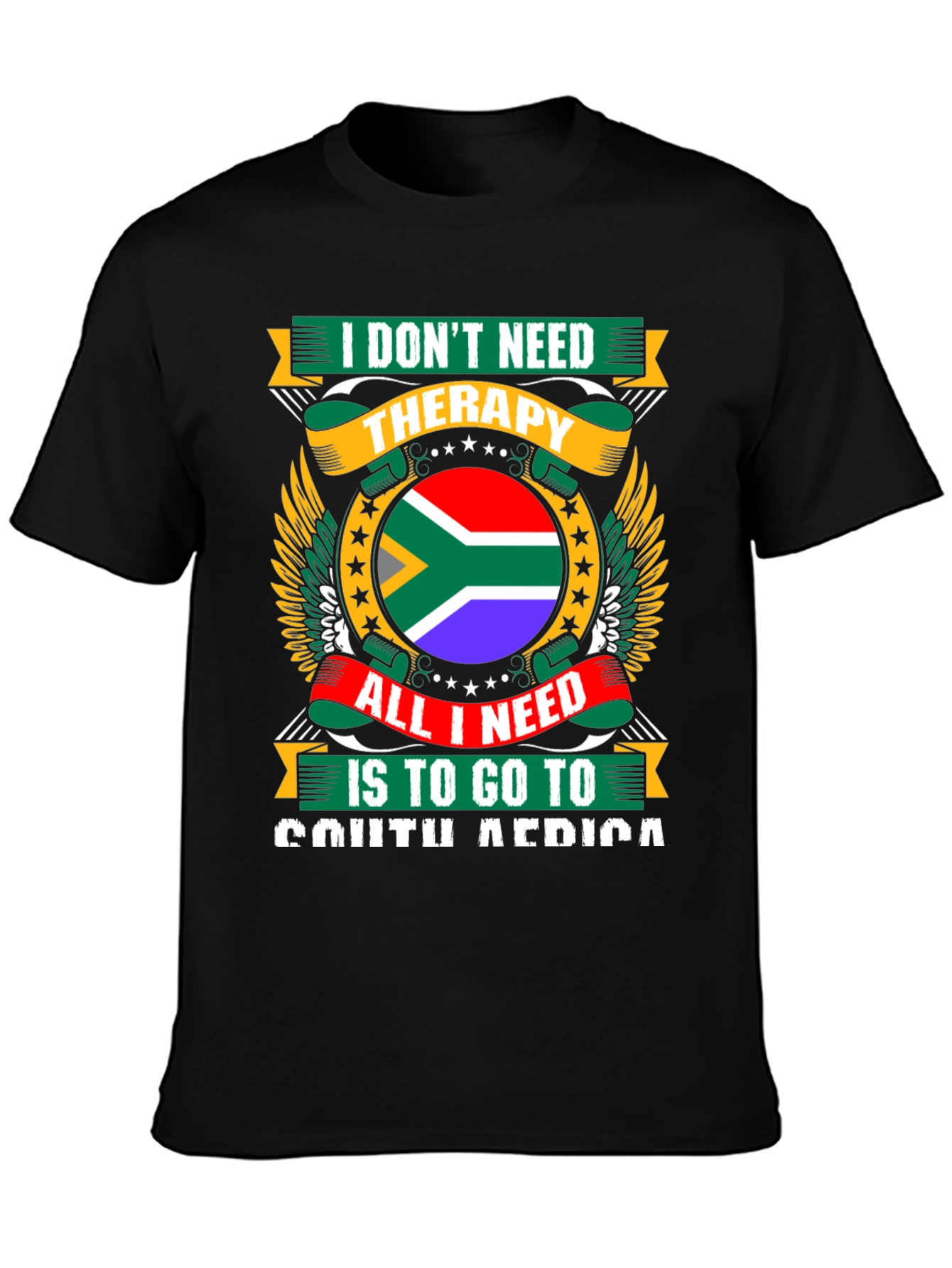 South Africa T-Shirt: I Dont Need Therapy
