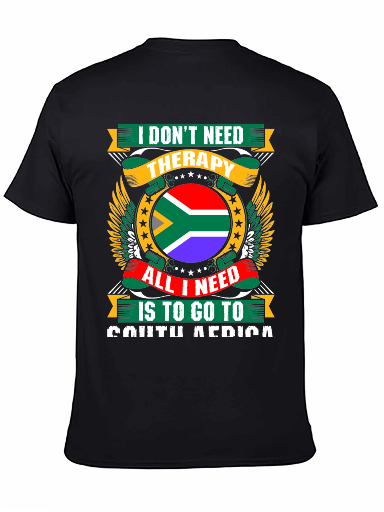 South Africa T-Shirt: I Dont Need Therapy