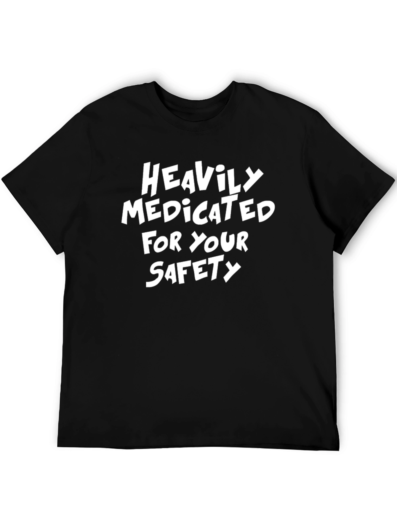 Heavily Medicated Safety T-Shirt - Funny Slogan Tee