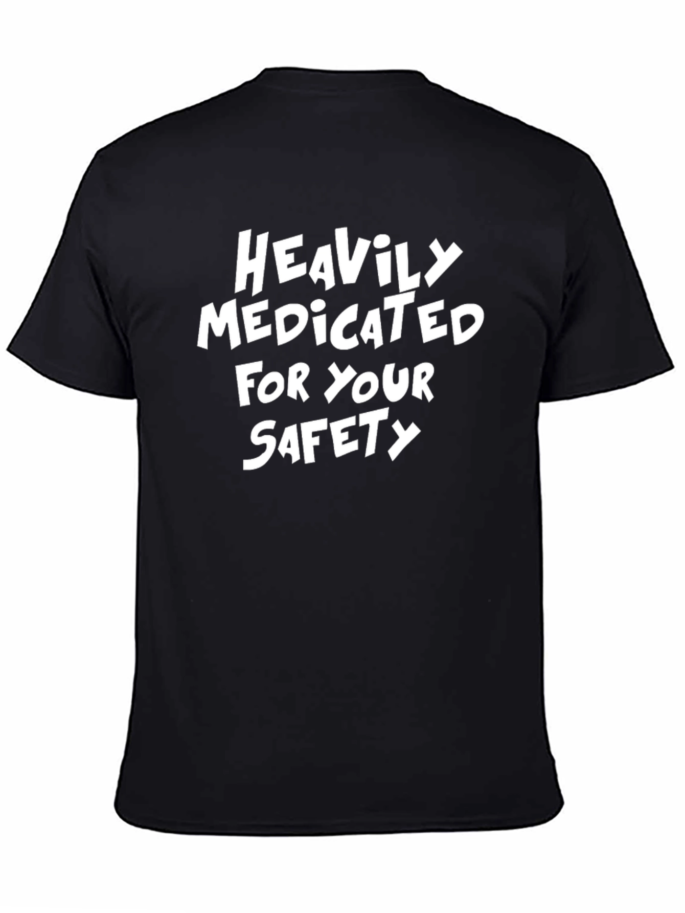 Heavily Medicated Safety T-Shirt - Funny Slogan Tee