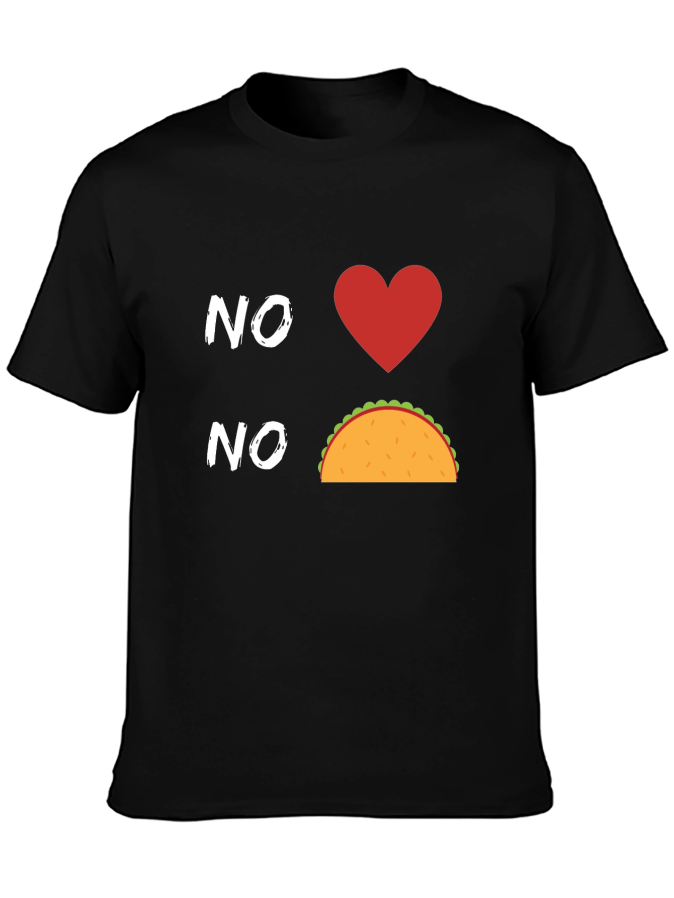 No Love No Taco Funny Graphic T-Shirt