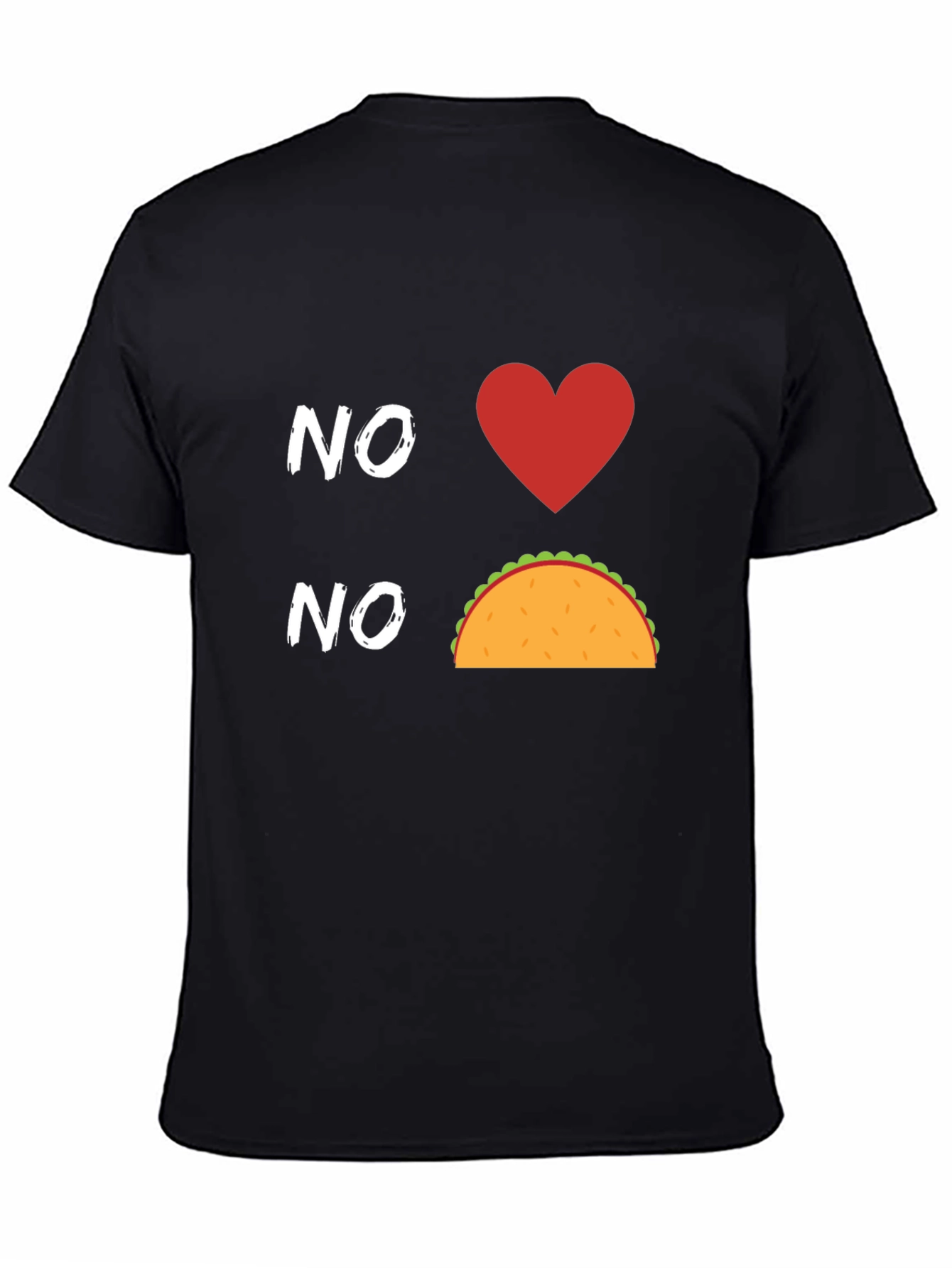 No Love No Taco Funny Graphic T-Shirt