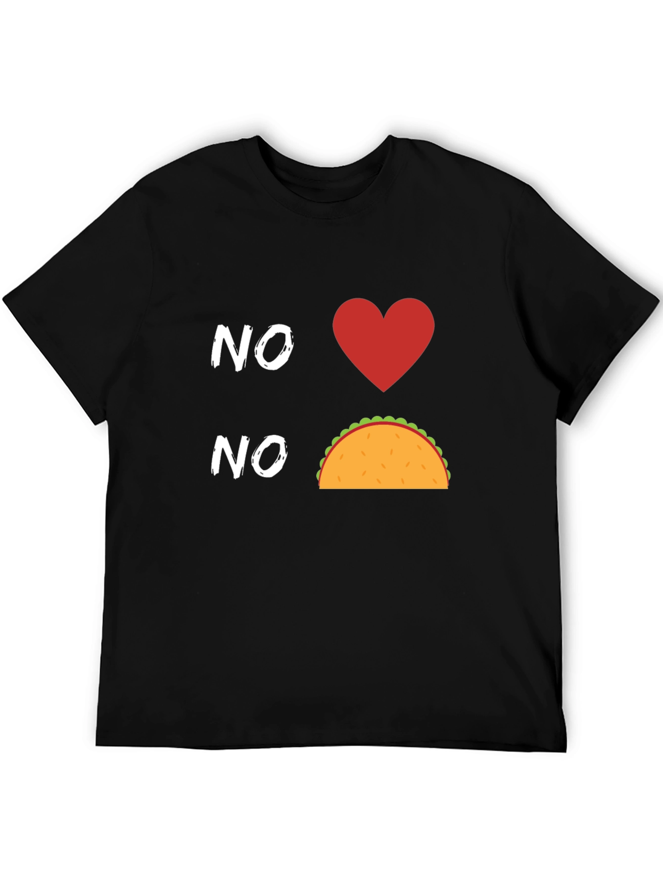 No Love No Taco Funny Graphic T-Shirt