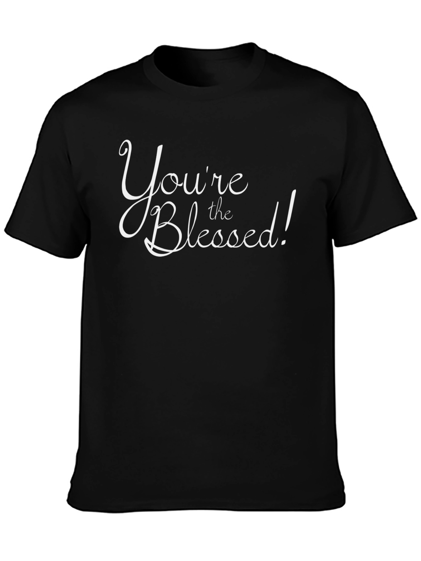 Youre the Blessed! Graphic Tee - Christian T-Shirt