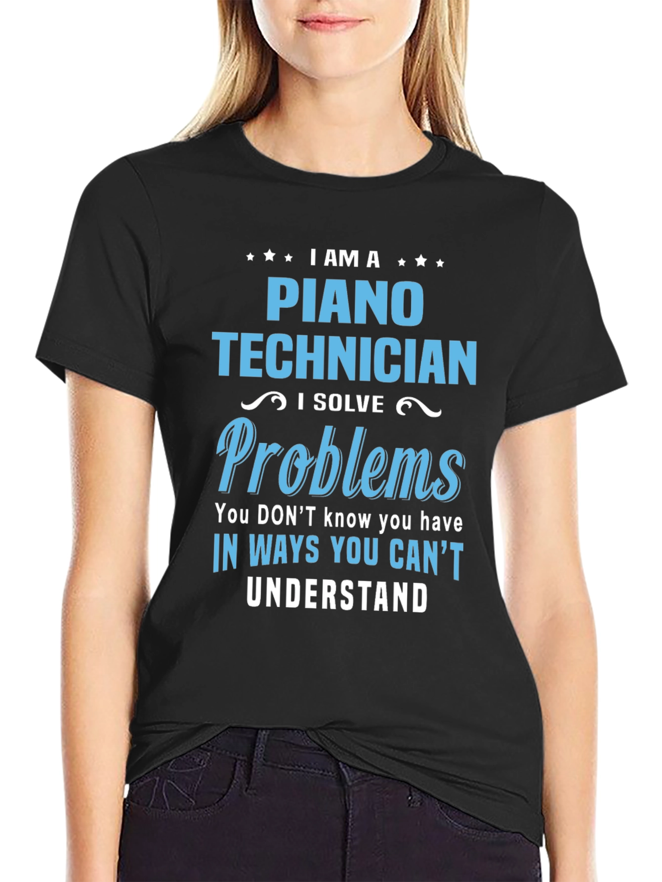 Piano Technician T-Shirt: I Solve Problems Tee