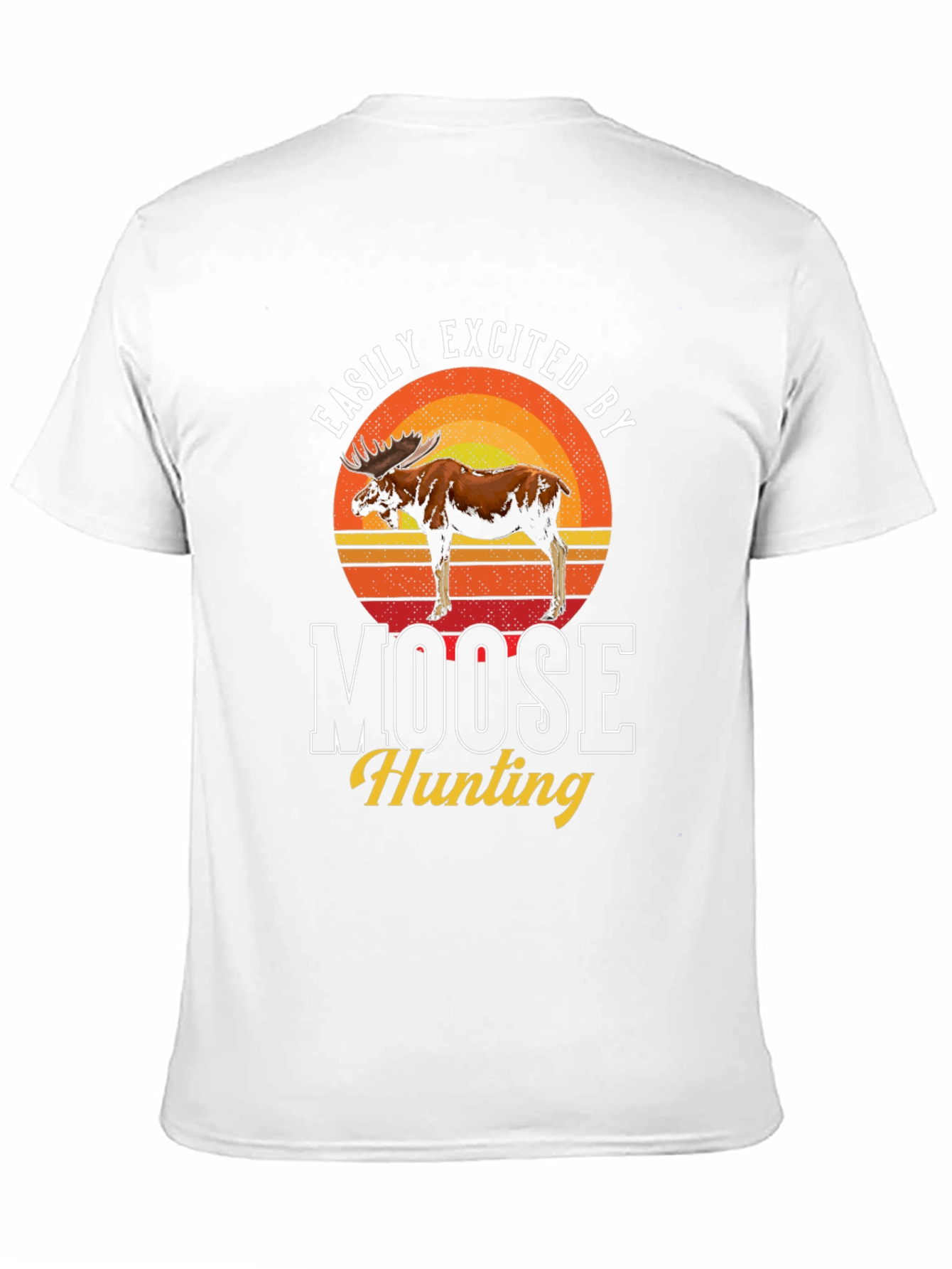 Easily Excited by Moose Hunting T-Shirt