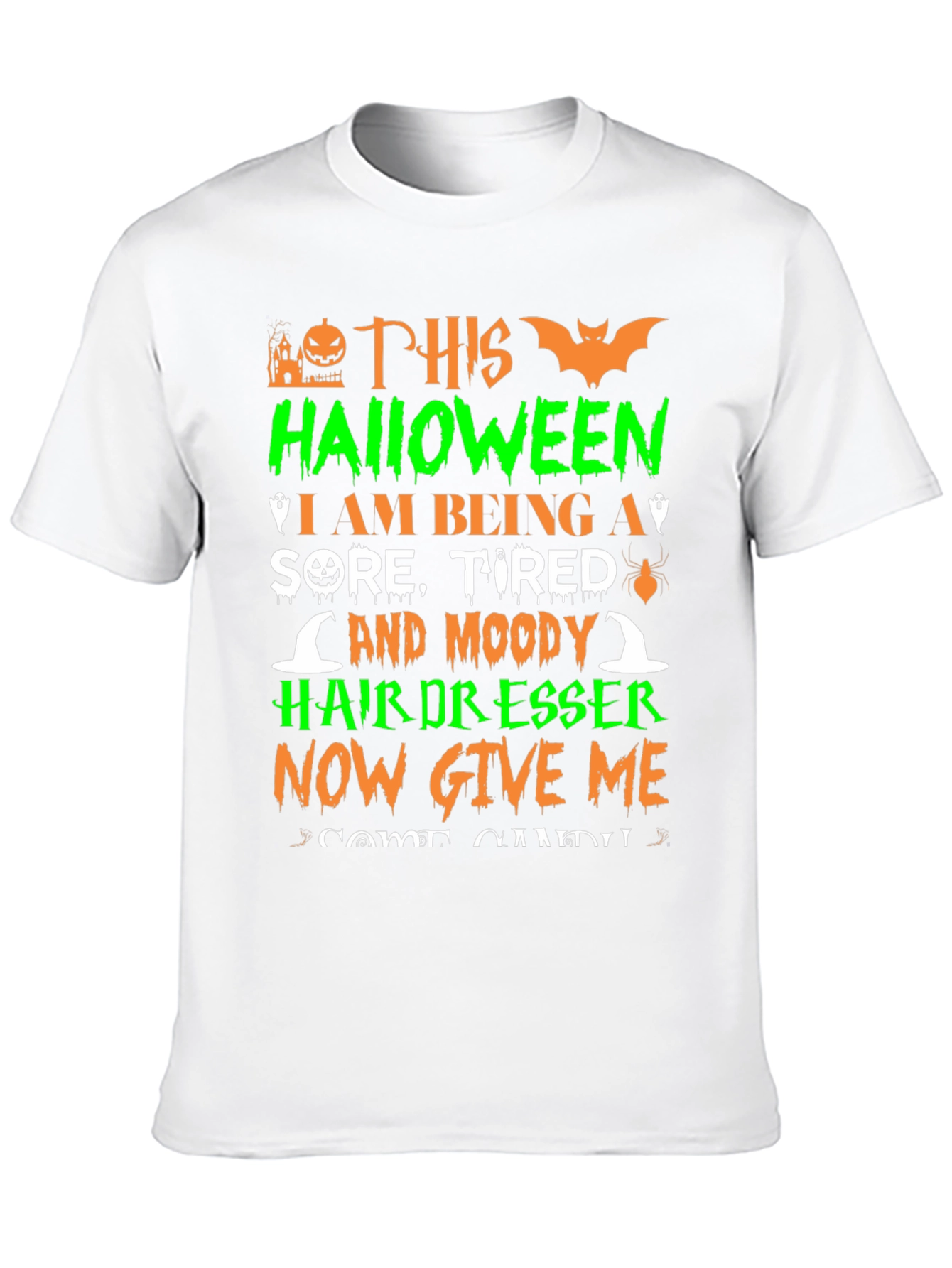 Halloween Hairdresser T-Shirt - Sore Tired and Moody