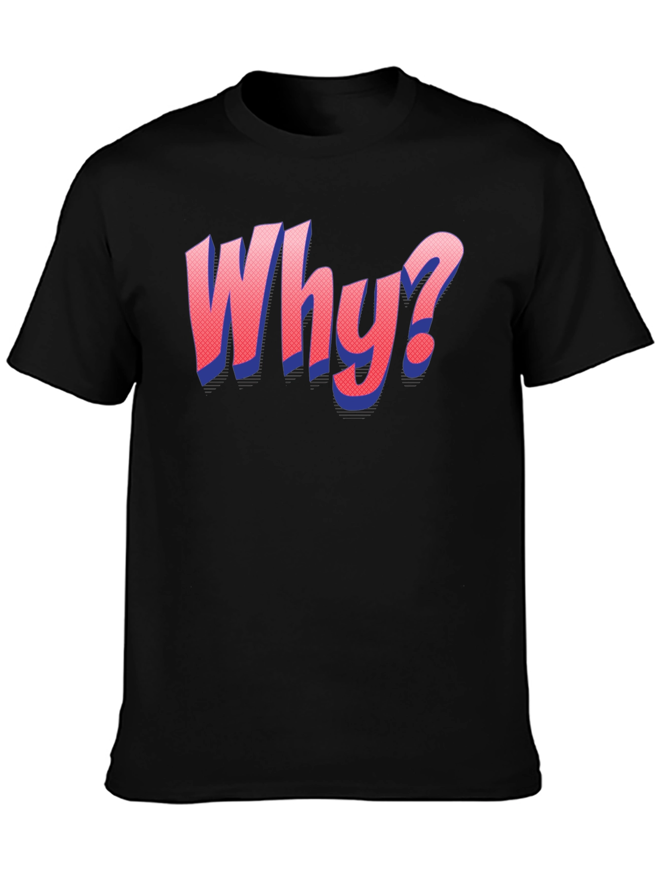 Why? Graphic T-Shirt - Statement Tee