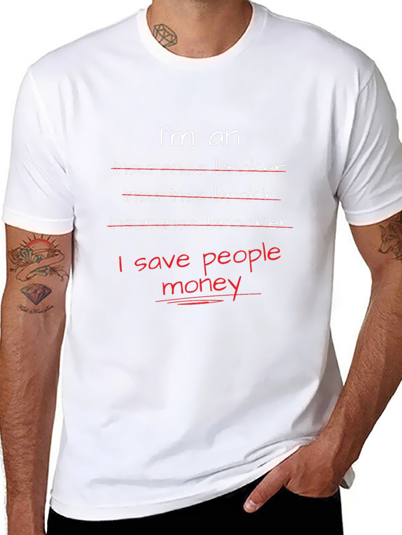 Funny Insurance Broker T-Shirt - I Save People Money