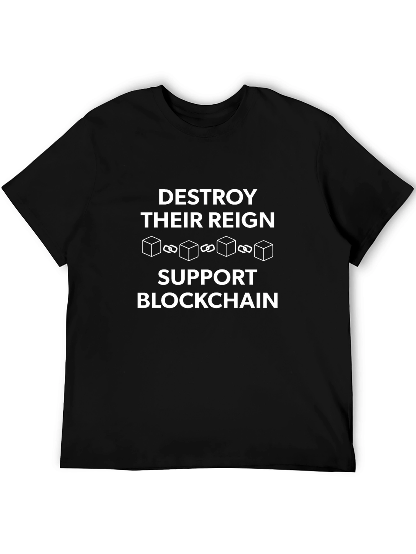 Destroy Their Reign Support Blockchain T-Shirt