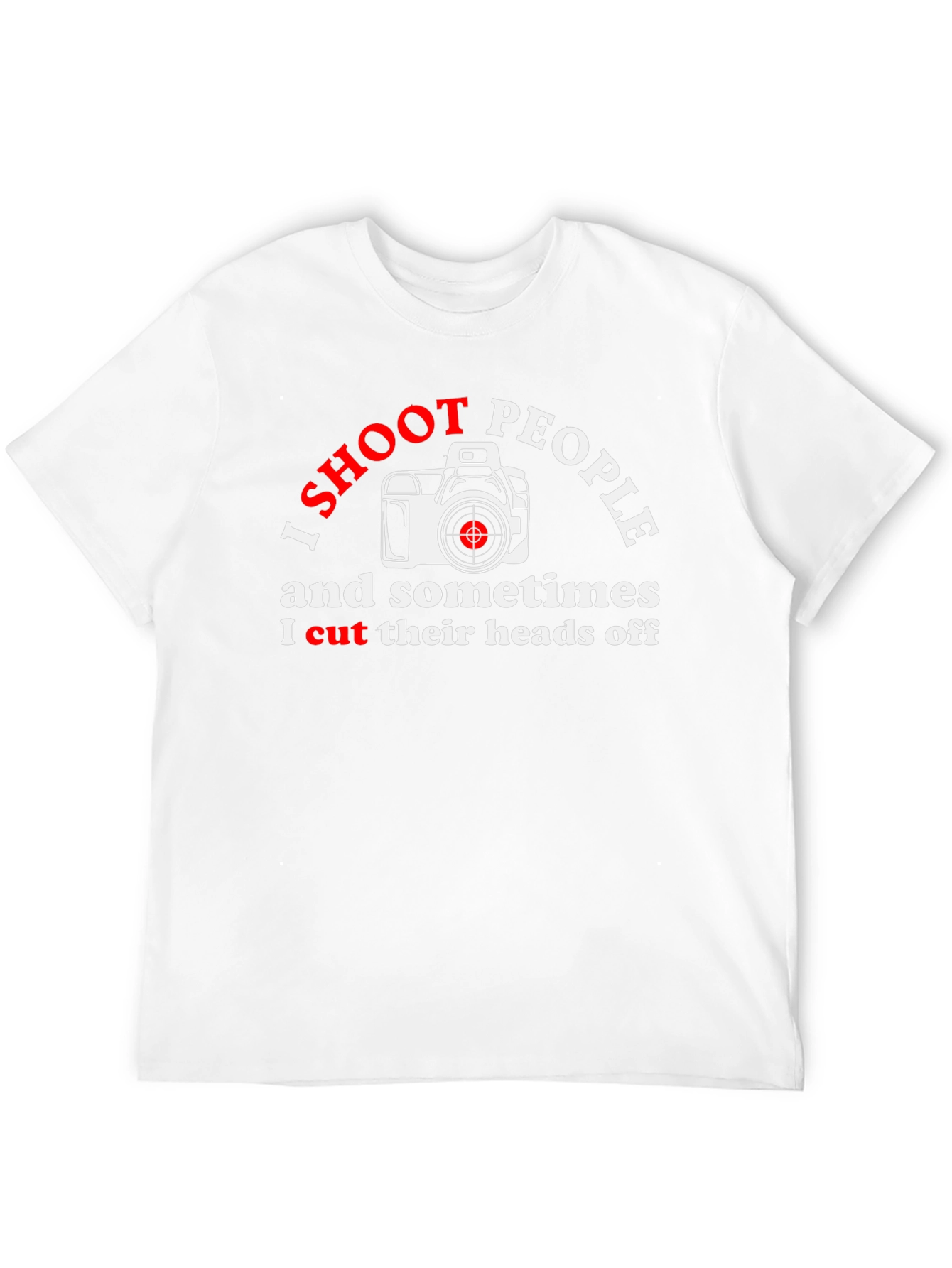 I Shoot People Funny Photographer T-Shirt