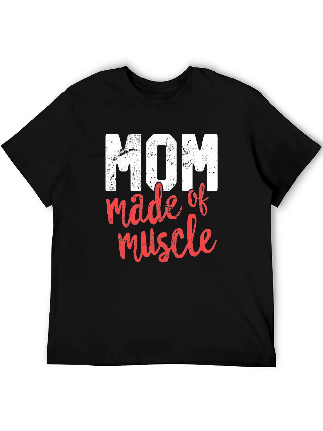 Mom Made of Muscle Graphic T-Shirt