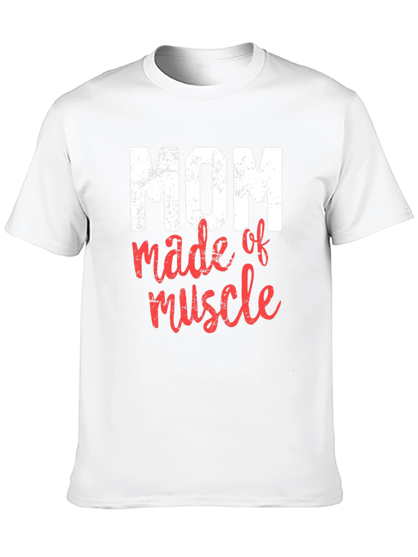 Mom Made of Muscle Graphic T-Shirt