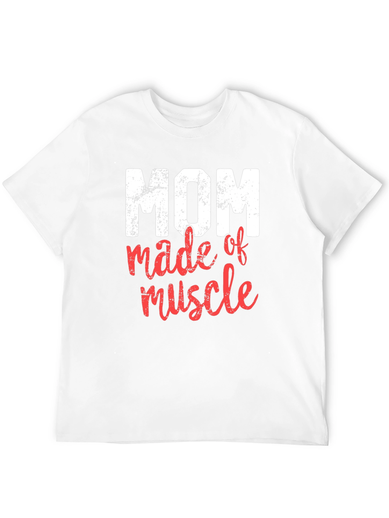 Mom Made of Muscle Graphic T-Shirt