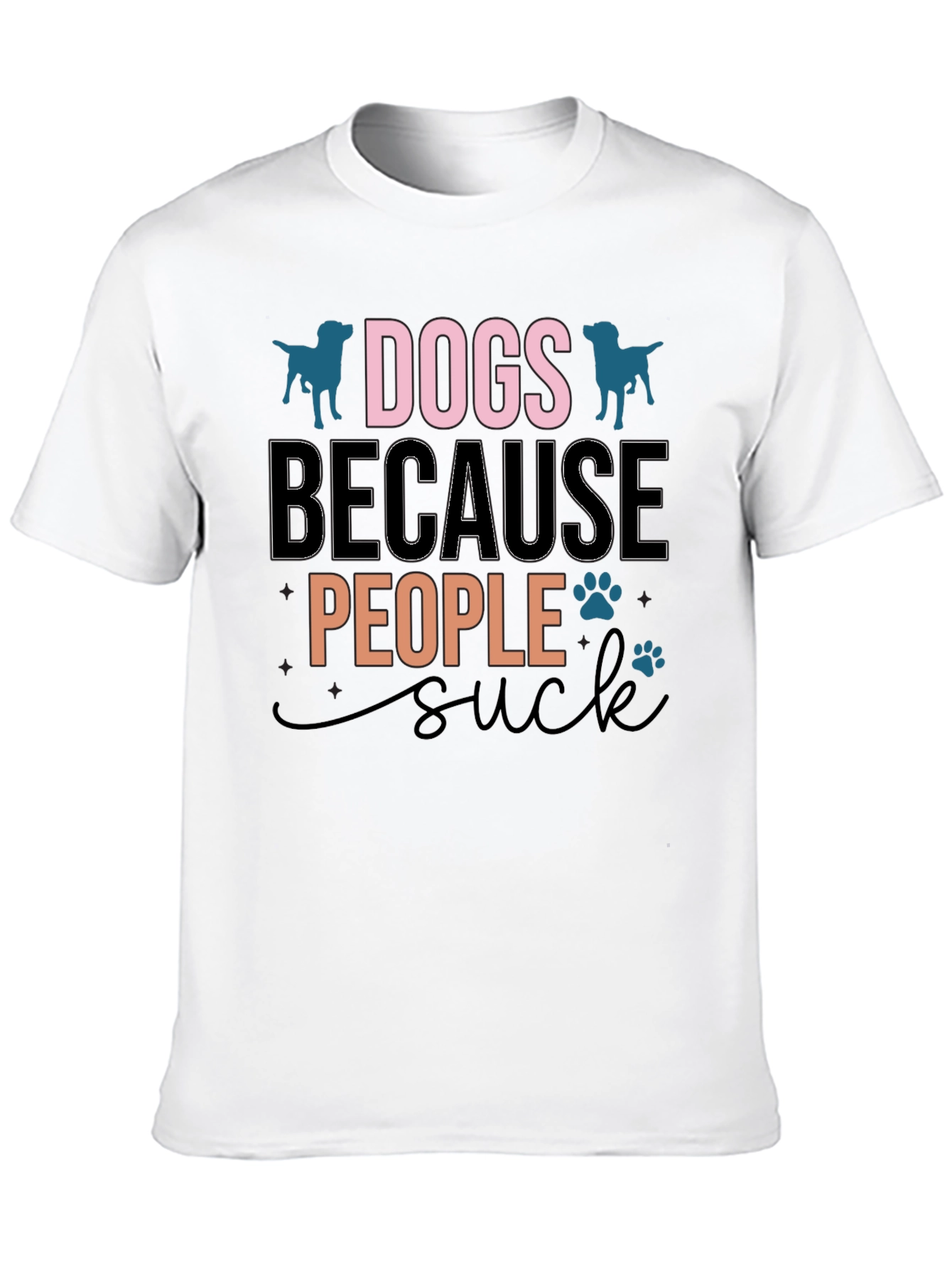 Dogs Because People Suck T-Shirt