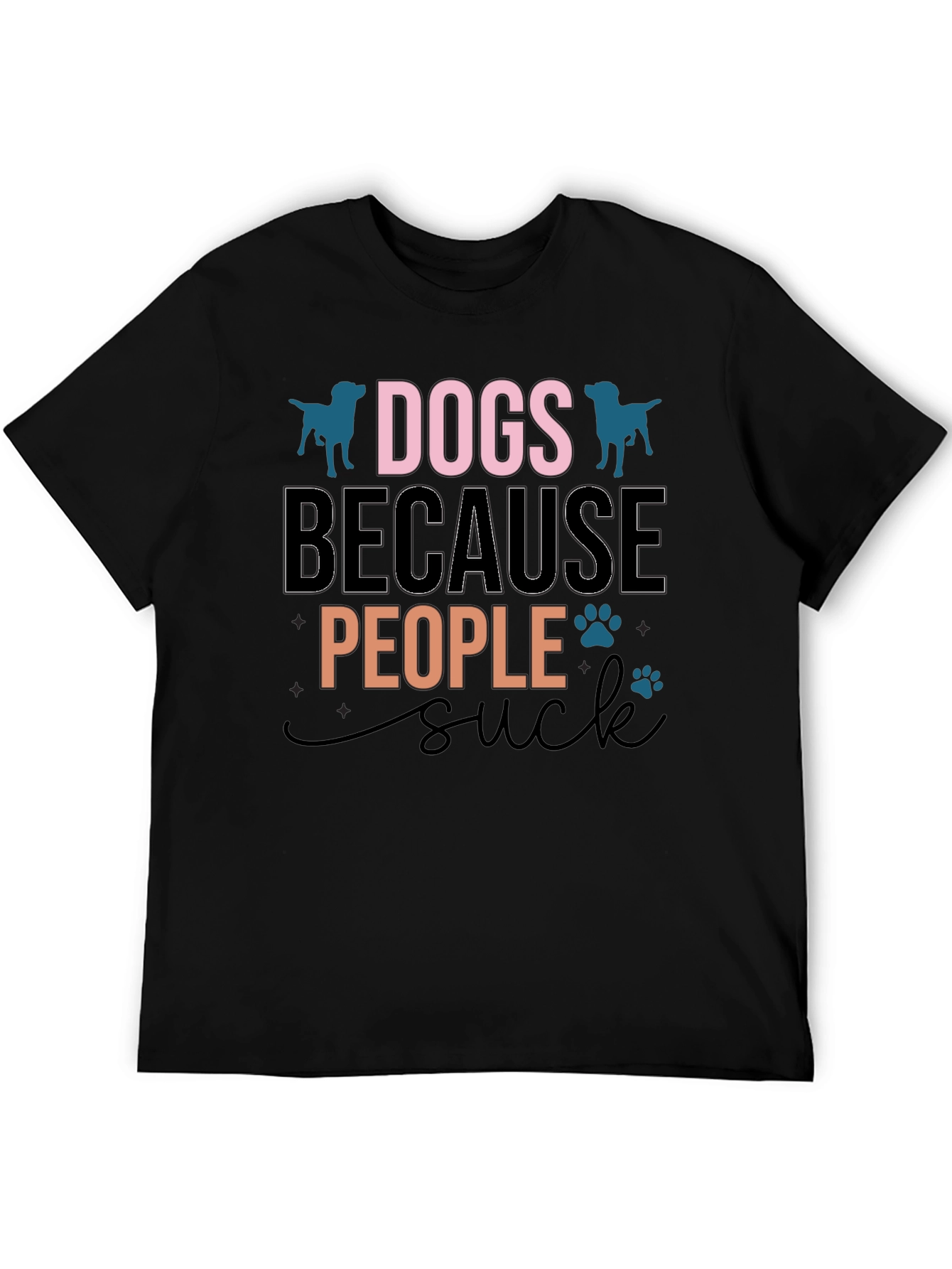 Dogs Because People Suck T-Shirt
