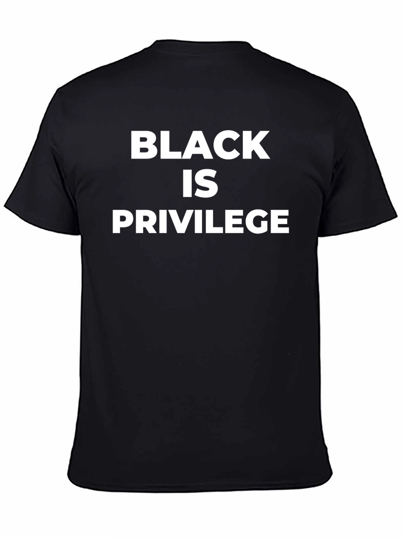 Black Is Privilege Statement T-Shirt