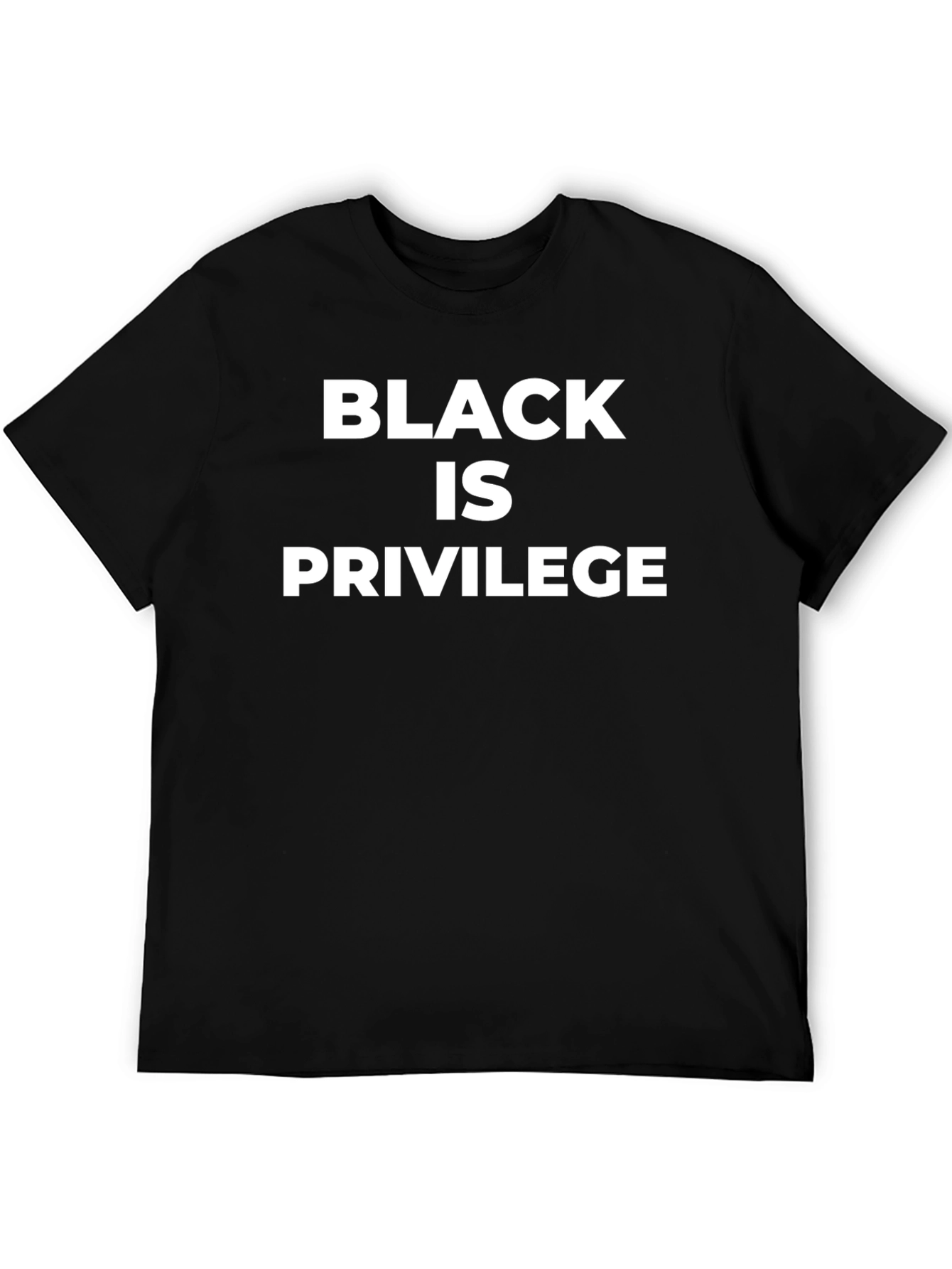 Black Is Privilege Statement T-Shirt