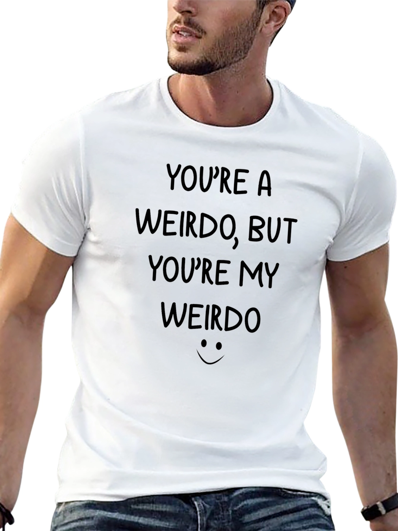 Youre A Weirdo T-Shirt - Funny Graphic Tee
