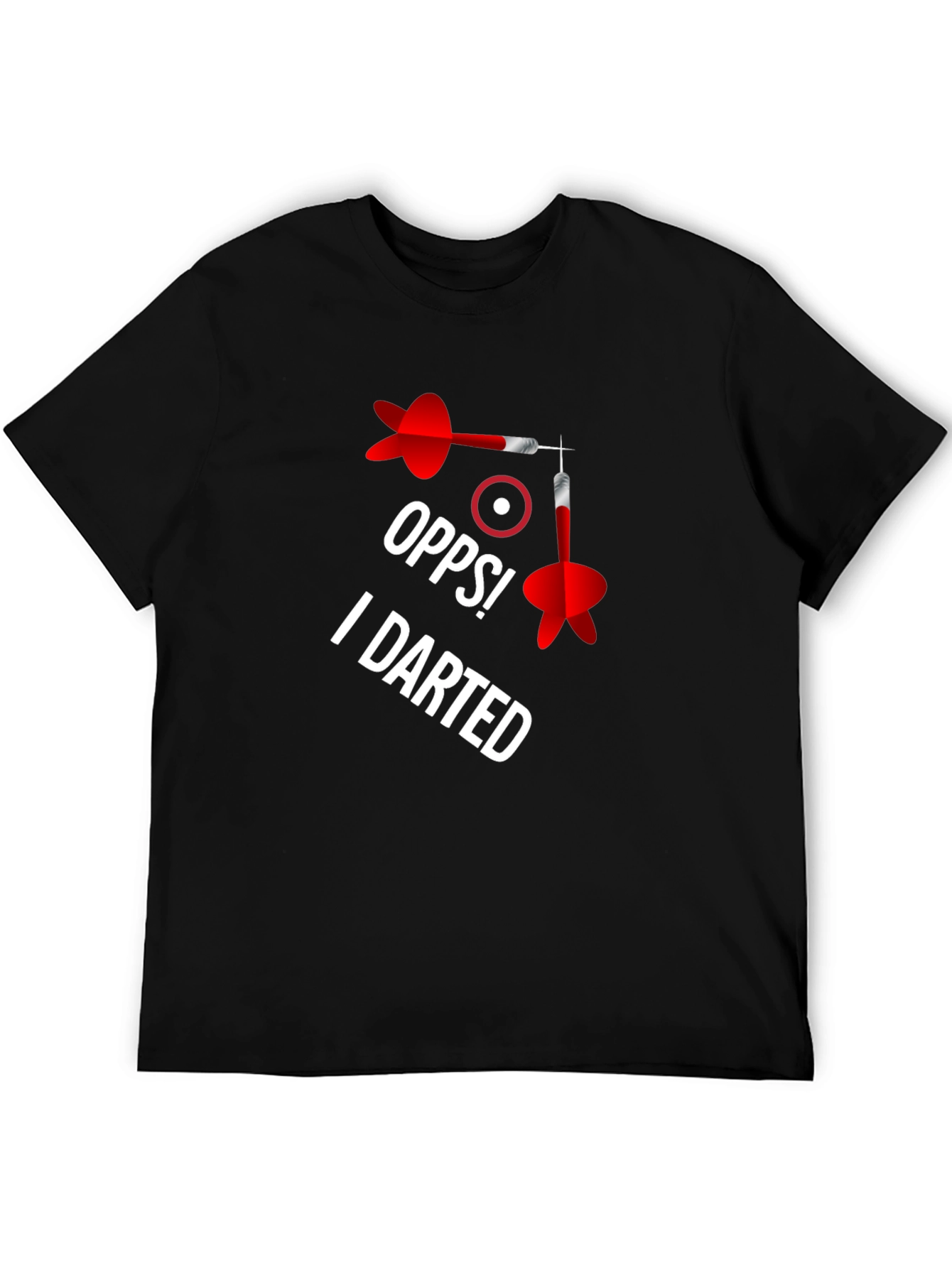Oops! I Darted - Funny Darts T-Shirt