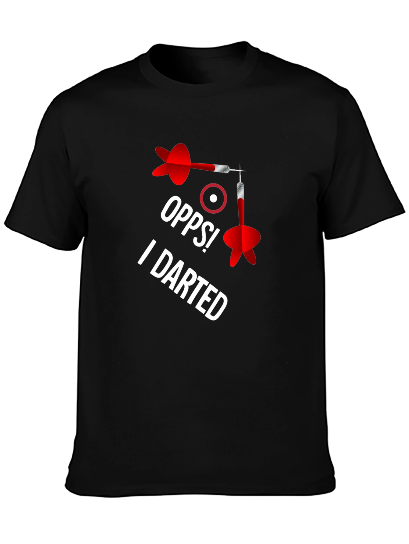 Oops! I Darted - Funny Darts T-Shirt