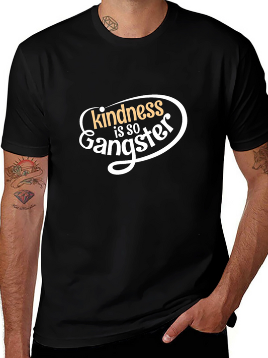 Kindness is so Gangster T-Shirt - Black
